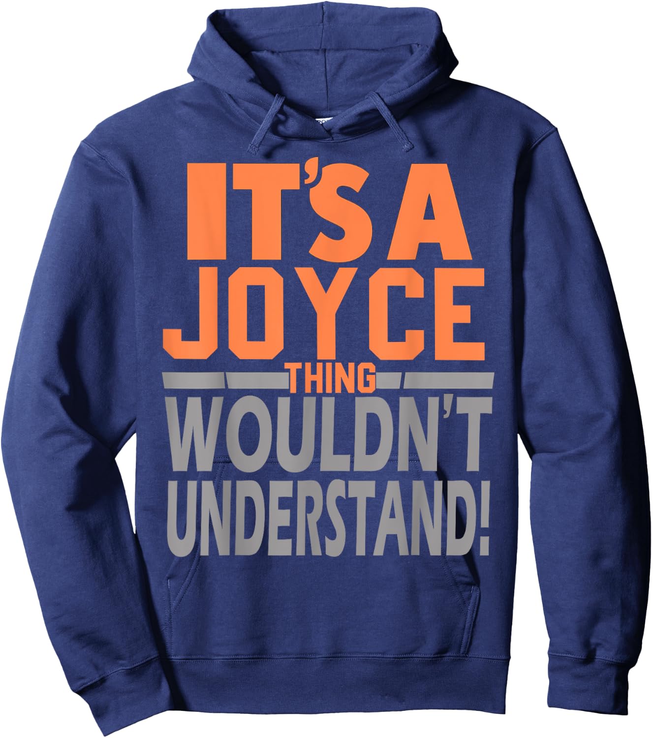 It's A Joyce Thing Wouldn't Understand Girl Name Joyce Hoodie - Hoodie | Navy