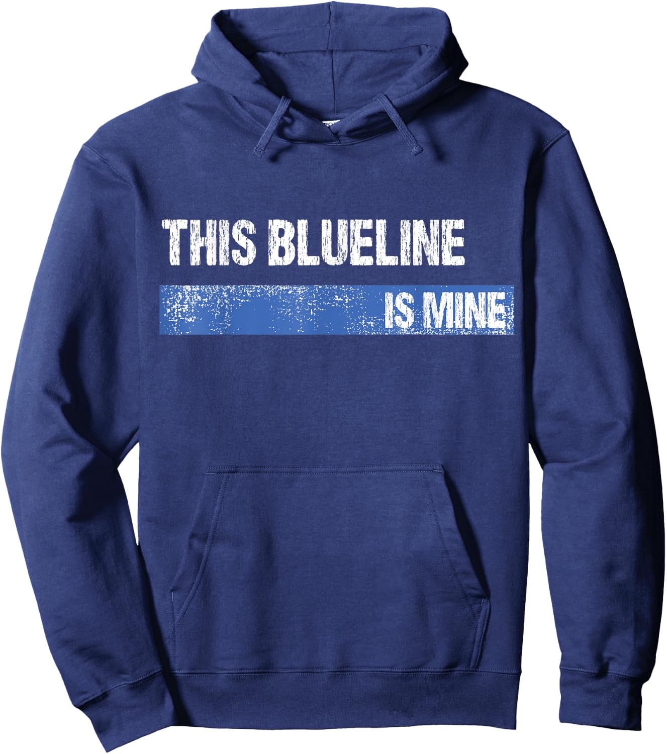 This Blueline is Mine Hockey Defenseman Hoodie - Hoodie | Navy