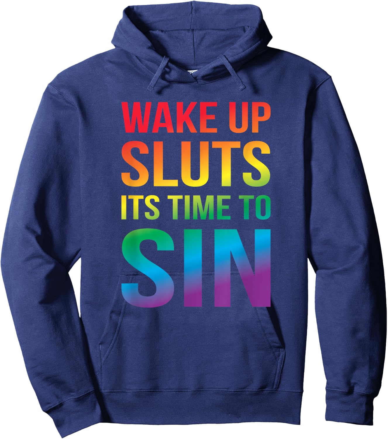 Funny Pride Adult Awakens Sluts It's Time Hoodie - Hoodie | Navy