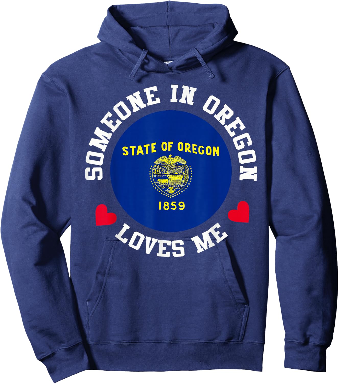 Someone In Oregon Loves Me Hoodie - Hoodie | Navy
