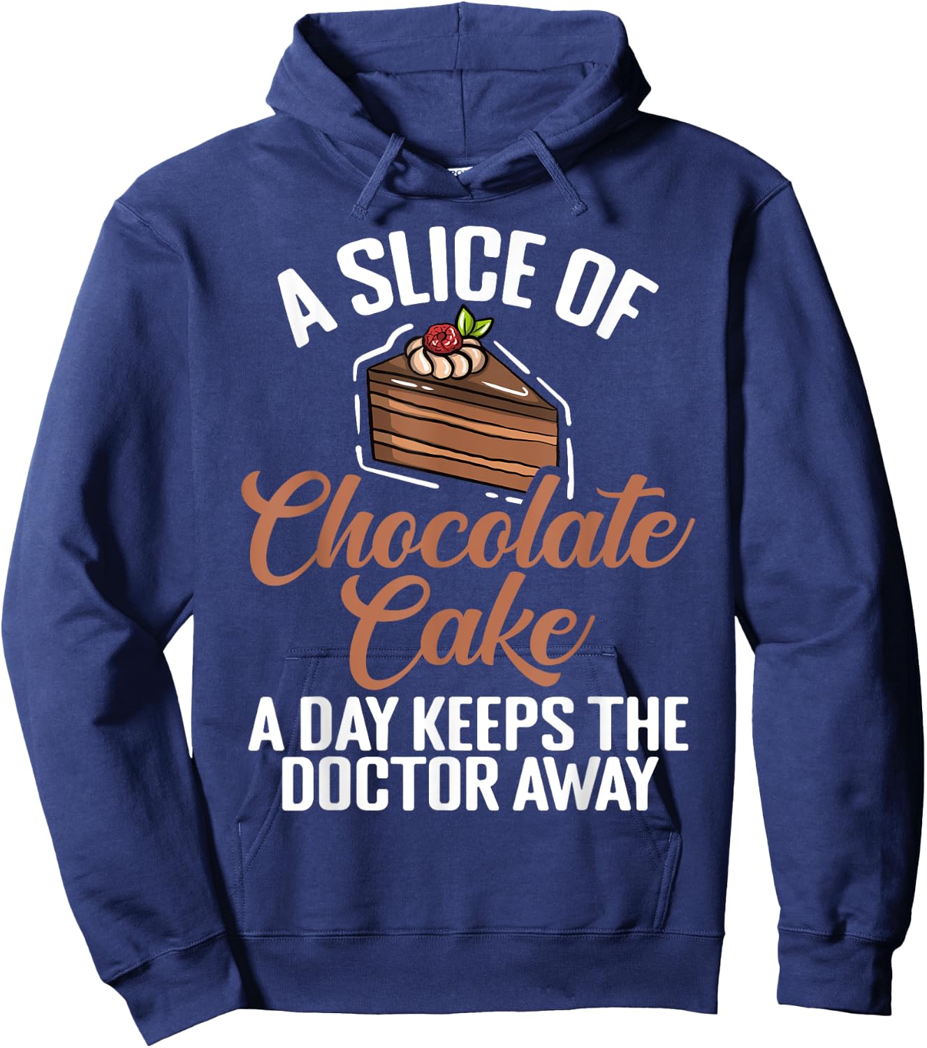 A Slice of Chocolate Cake a Day keeps Doctor Chocolate Cake Hoodie - Hoodie | Navy