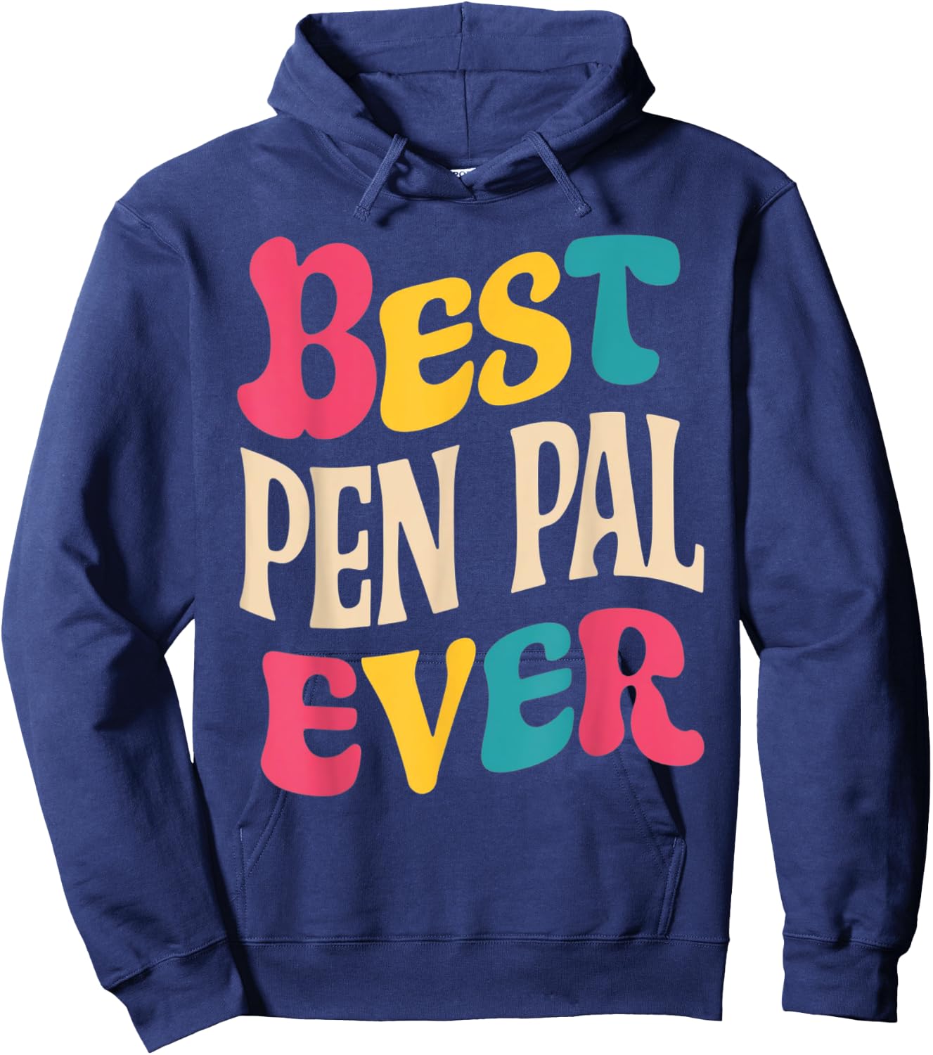 Best Pen Pal Ever Pen Pal Gifts Holidays Birthdays Teacher Hoodie - Hoodie | Navy