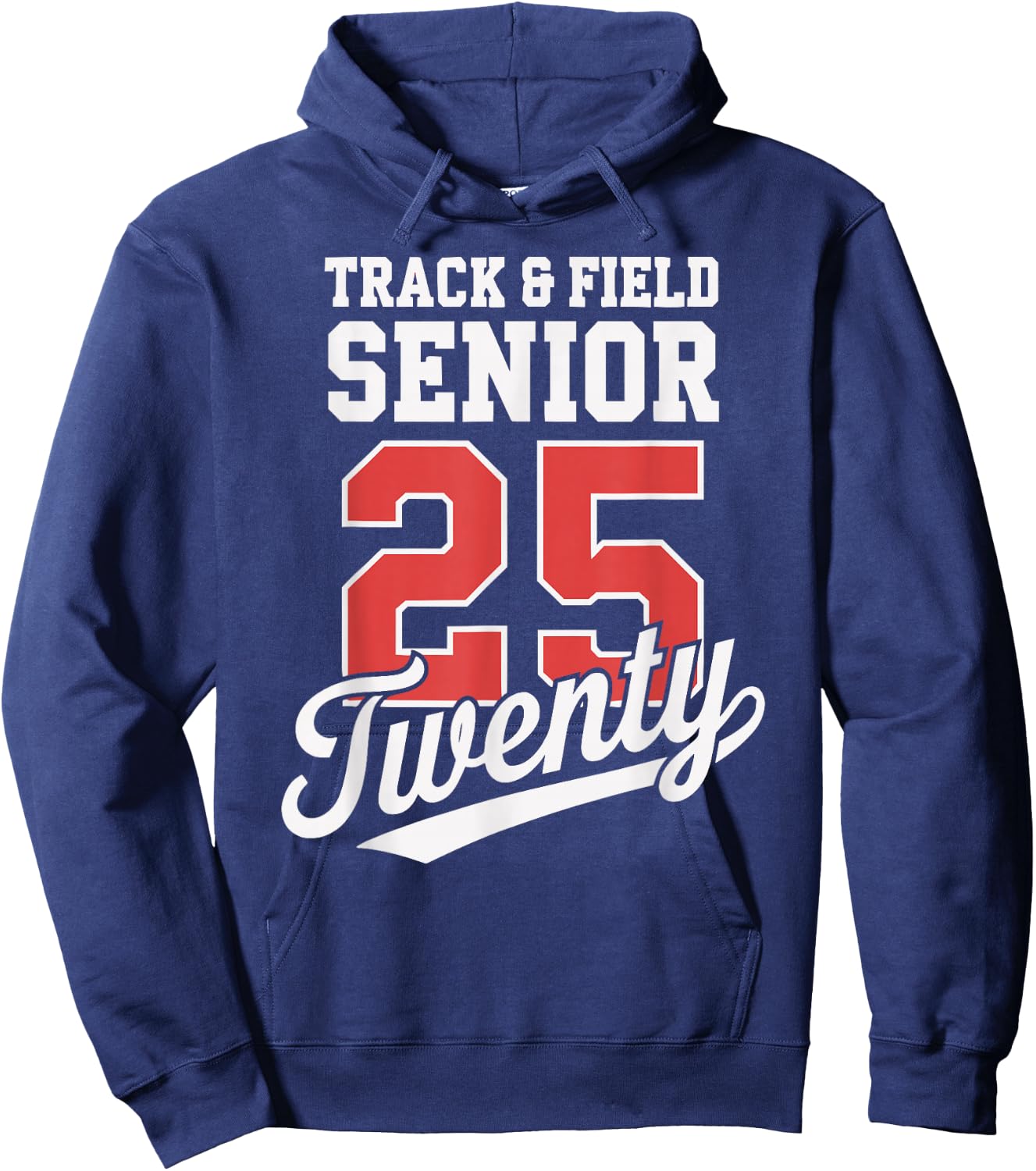 Class of 2025 Senior 2025 Graduation 2025 Track and Field Hoodie - Hoodie | Navy