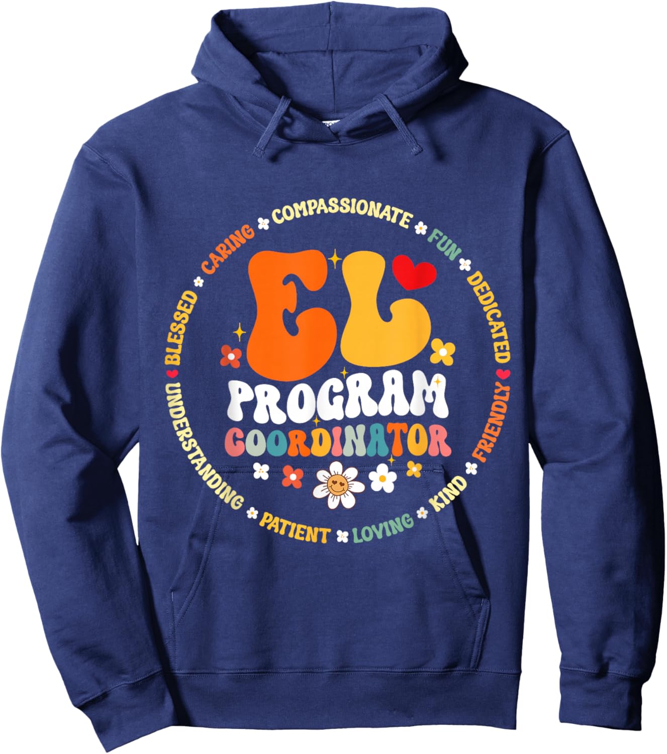 Groovy EL Program Coordinator Appreciation back to school Hoodie - Hoodie | Navy