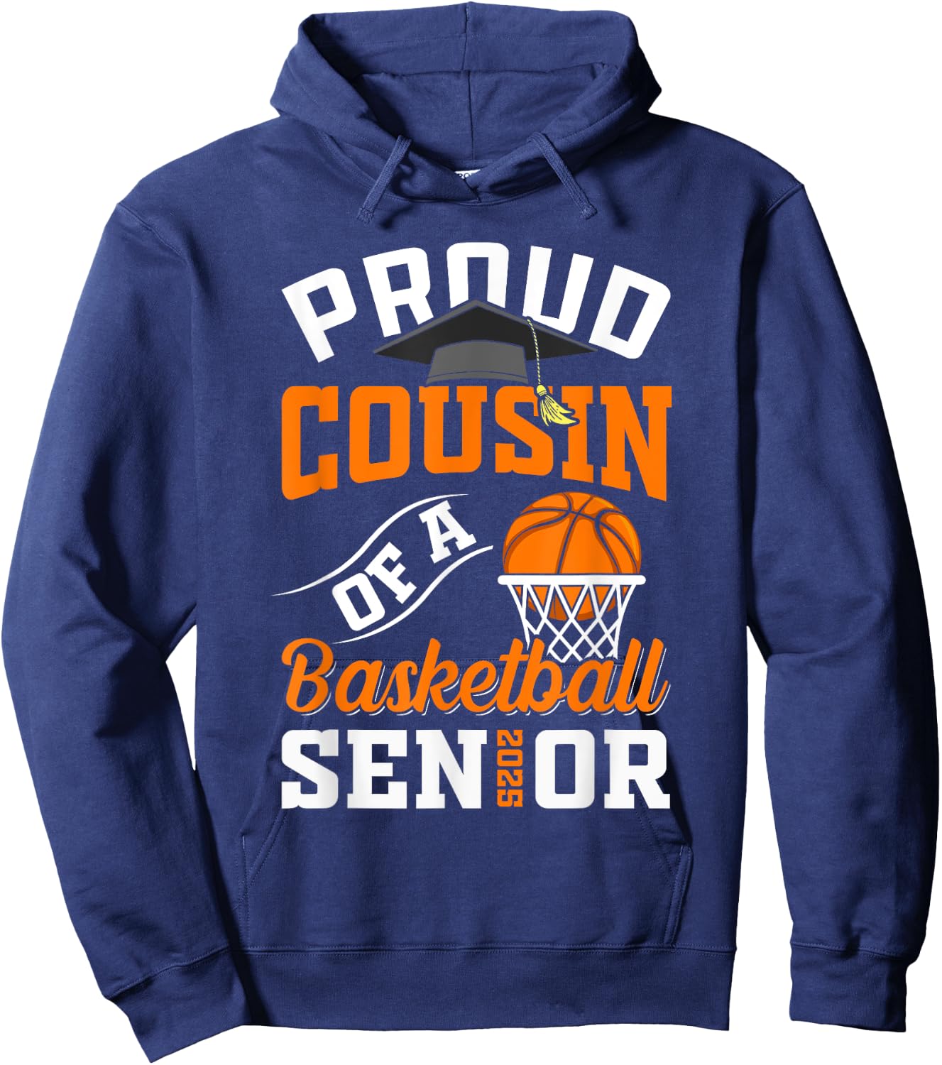 Proud cousin of a basketball Senior class of 2025 graduation Hoodie - Hoodie | Navy