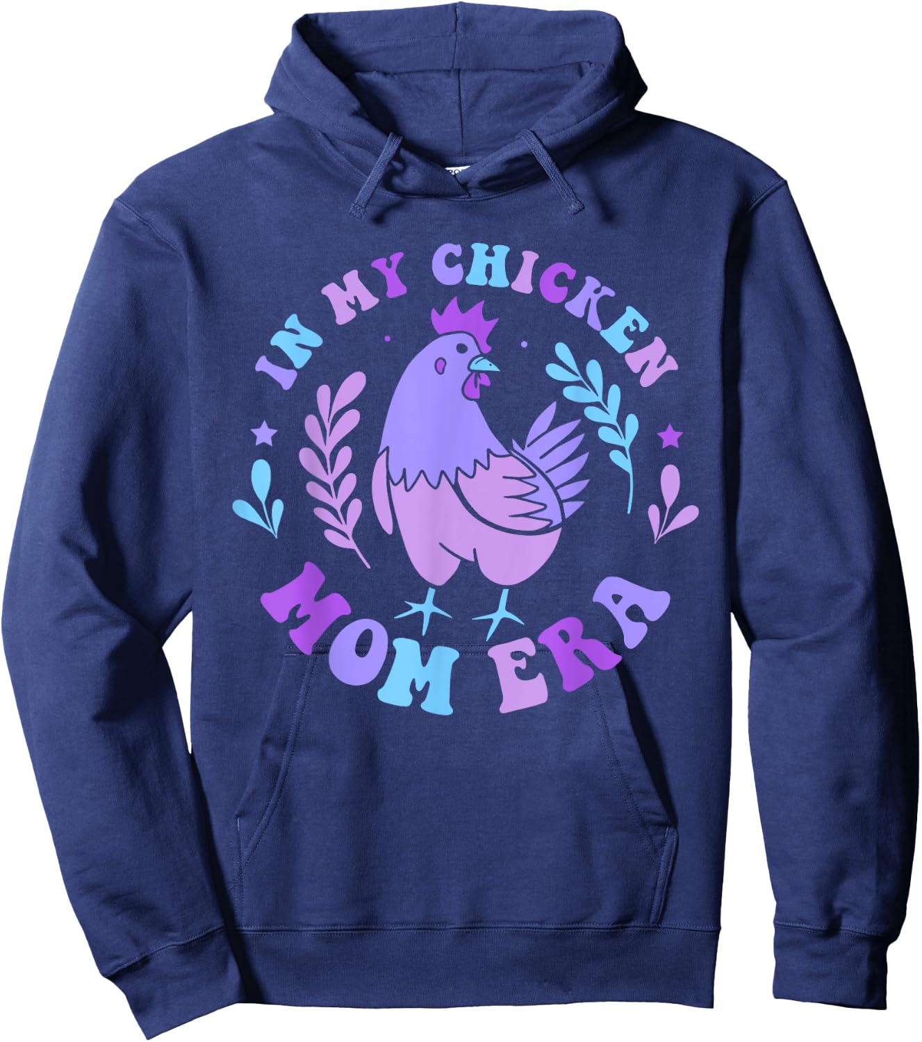 In My Chicken Mom Era Retro Groovy Mama Farm Country Animals Hoodie - Hoodie | Navy