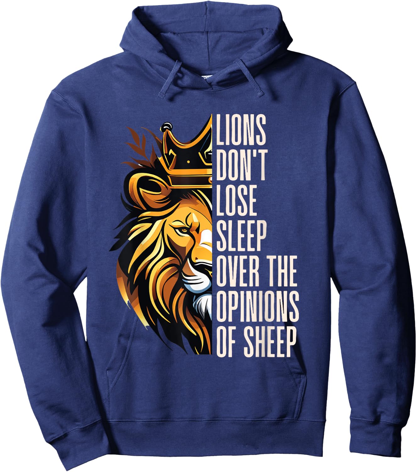 Lions Don't Lose Sleep Over the Opinions of Sheep Hoodie - Hoodie | Navy