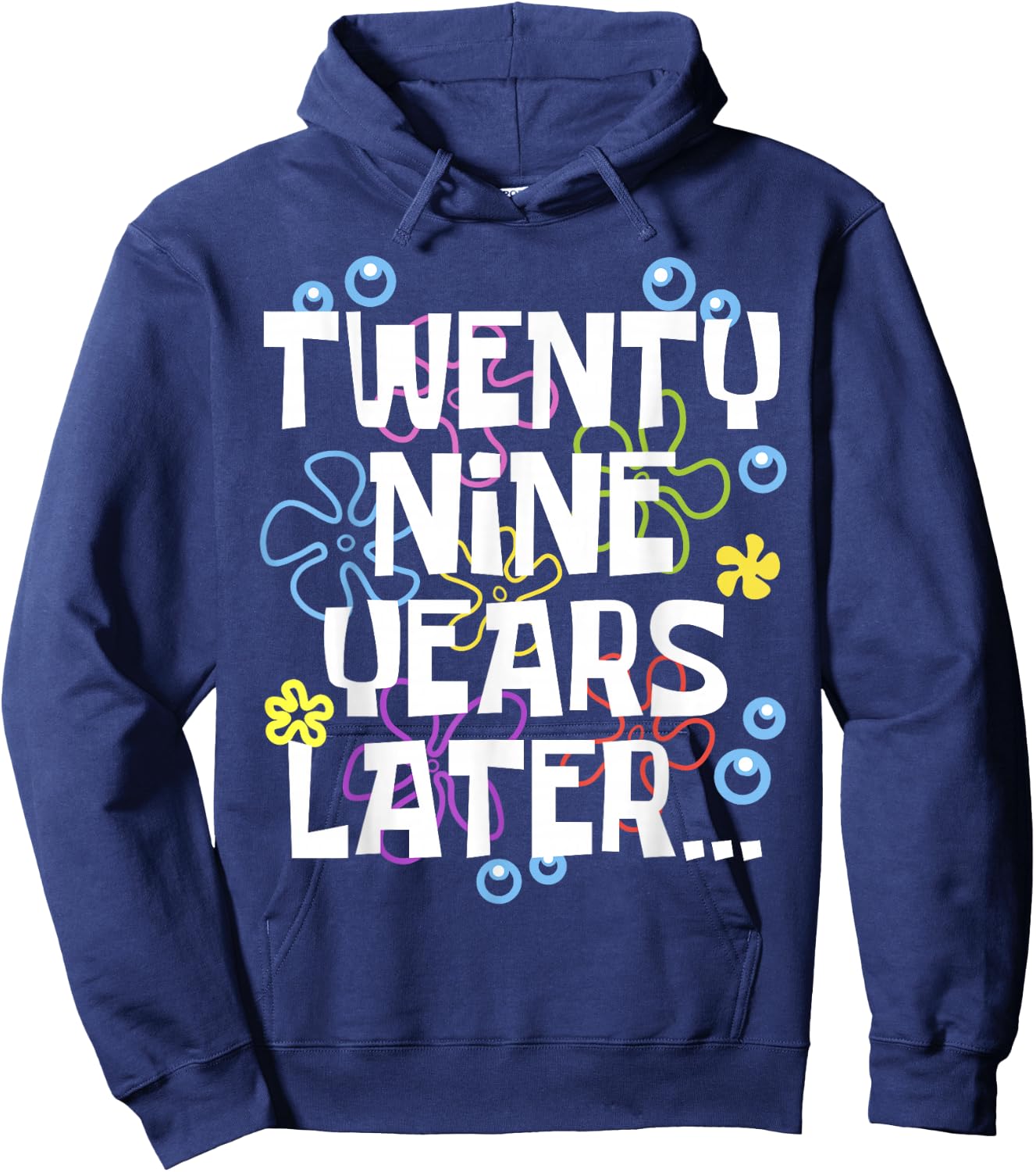 TWENTY NINE YEARS LATER 29 year Old Birthday Gifts Women Men Hoodie - Hoodie | Navy