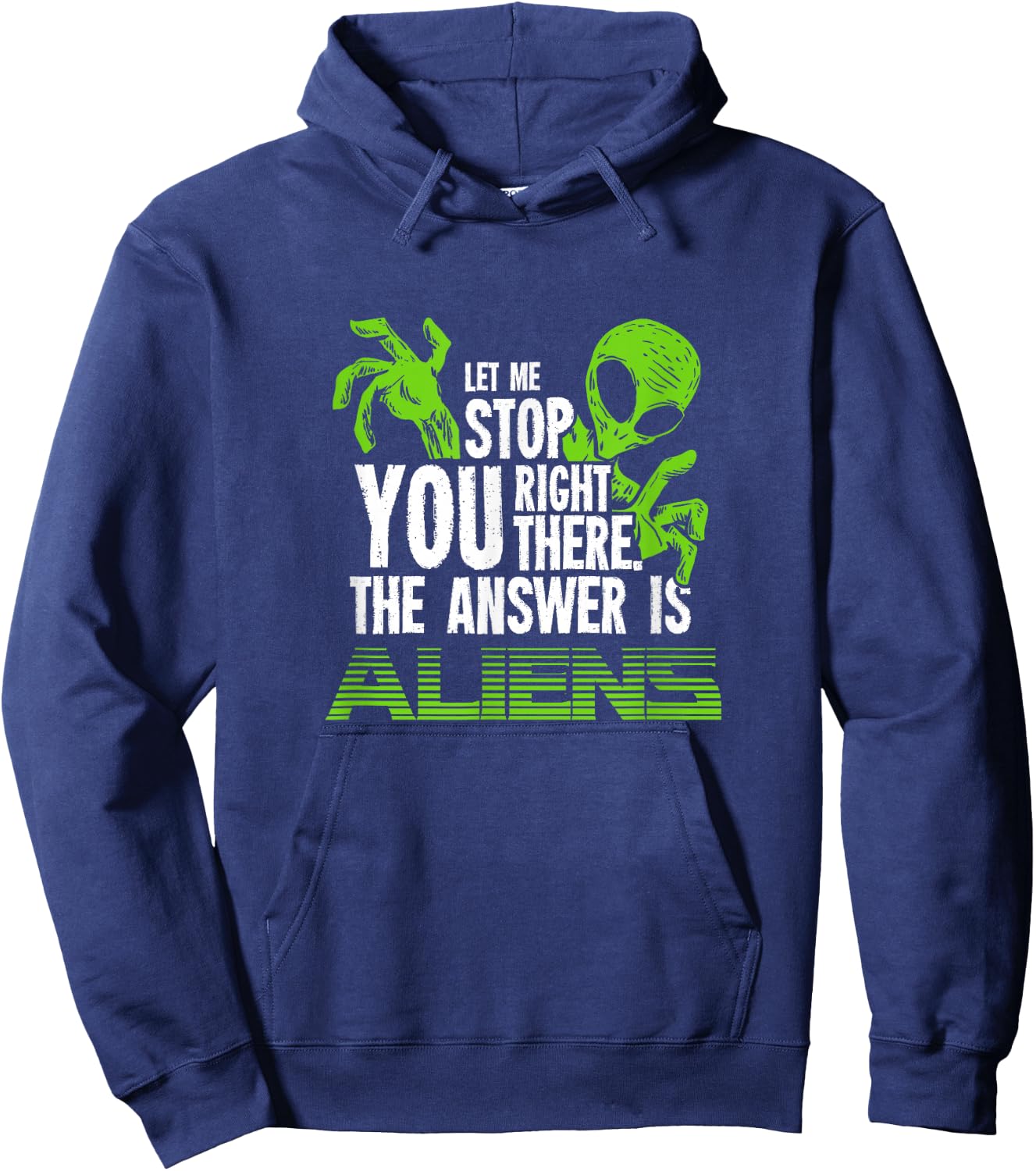 The Answer Is Aliens Gift Ancient Astronaut Theorist Hoodie - Hoodie | Navy
