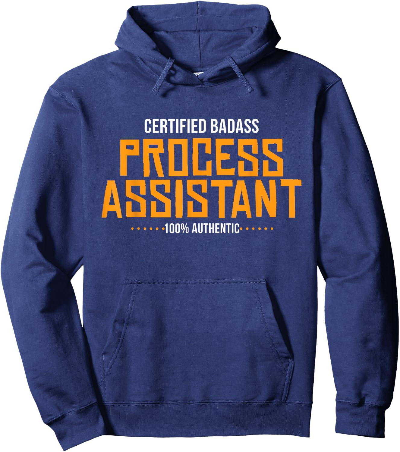 Certified Badass Process Assistant PA Shirt Hoodie - Hoodie | Navy