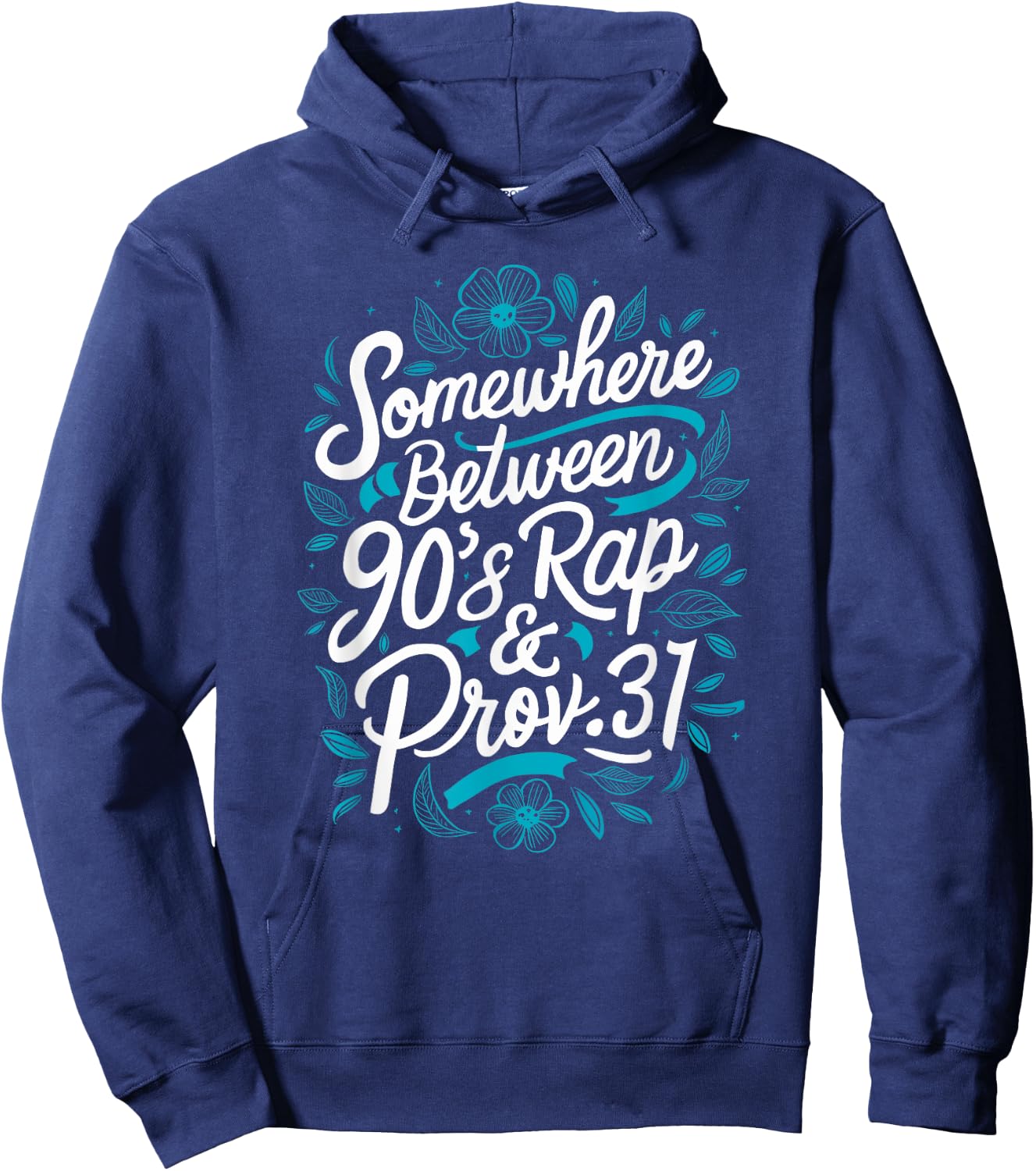 Proverb 31 Christianity Jesus God Religion 90s Rap & Prov 31 Hoodie - Hoodie | Navy
