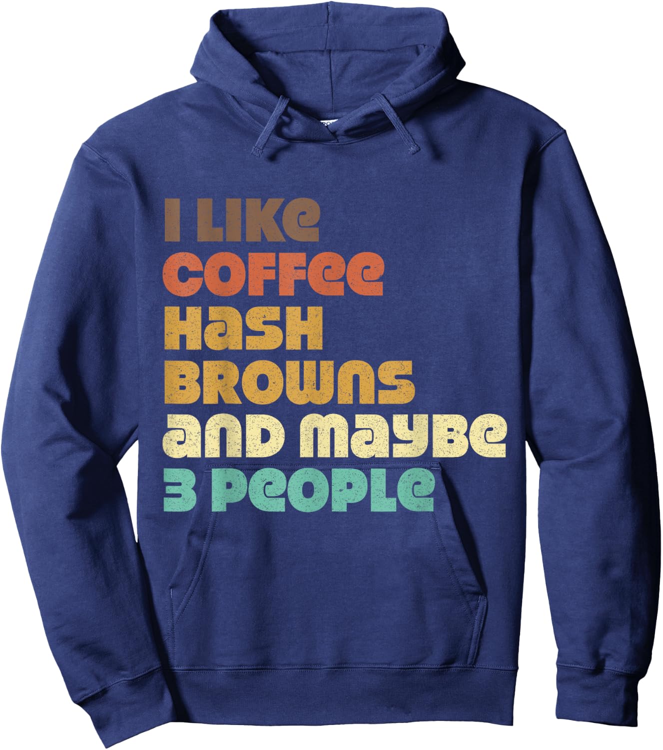 Funny Hash Browns Jokes Hashbrowns Food Quotes Coffee Love Hoodie - Hoodie | Navy