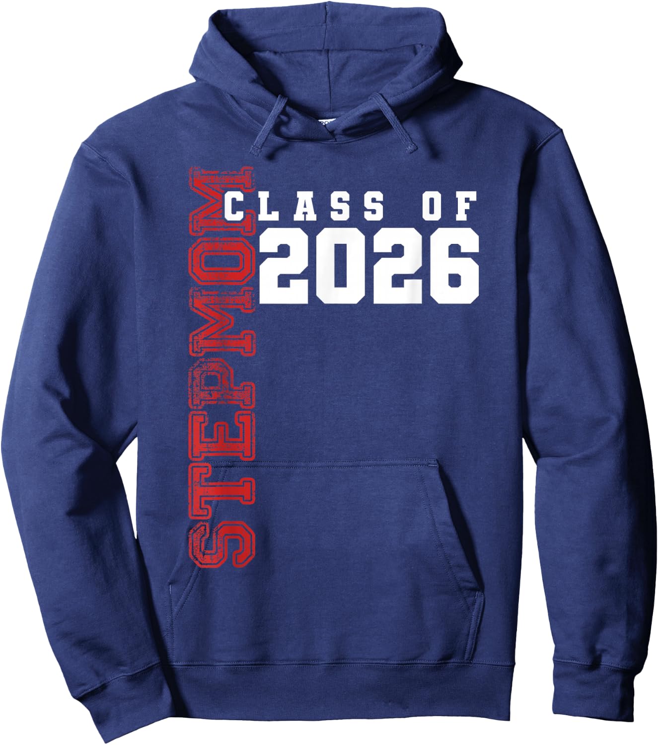 Proud Stepmom of Class of 2026 Graduate Hoodie - Hoodie | Navy
