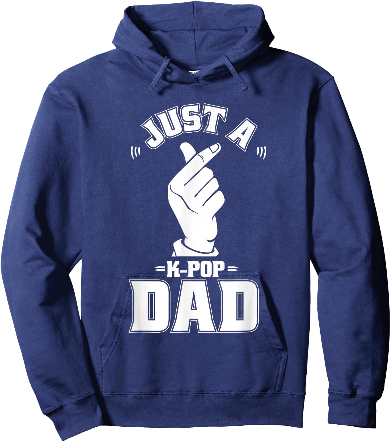 K Pop - Korean Music Just A Kpop Dad Hoodie - Hoodie | Navy