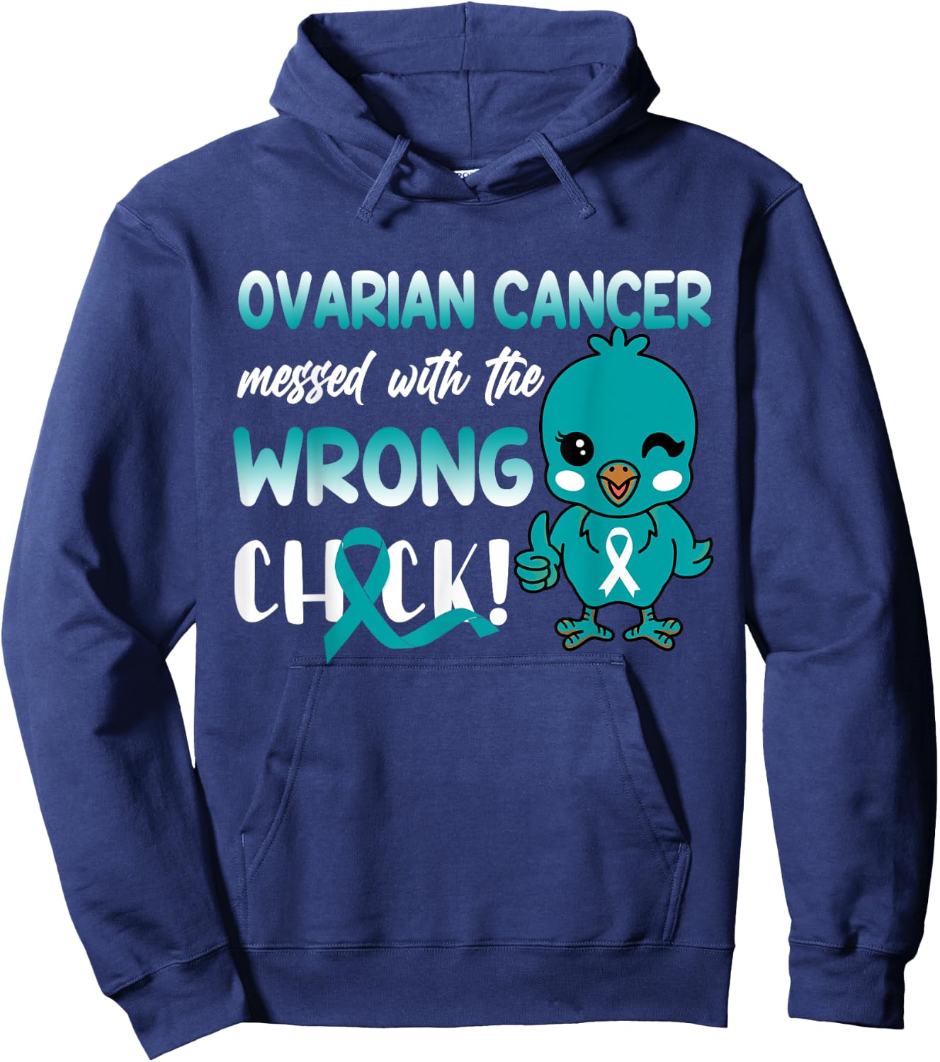Ovarian Cancer Messed with The Wrong Chick funny Hoodie - Hoodie | Navy