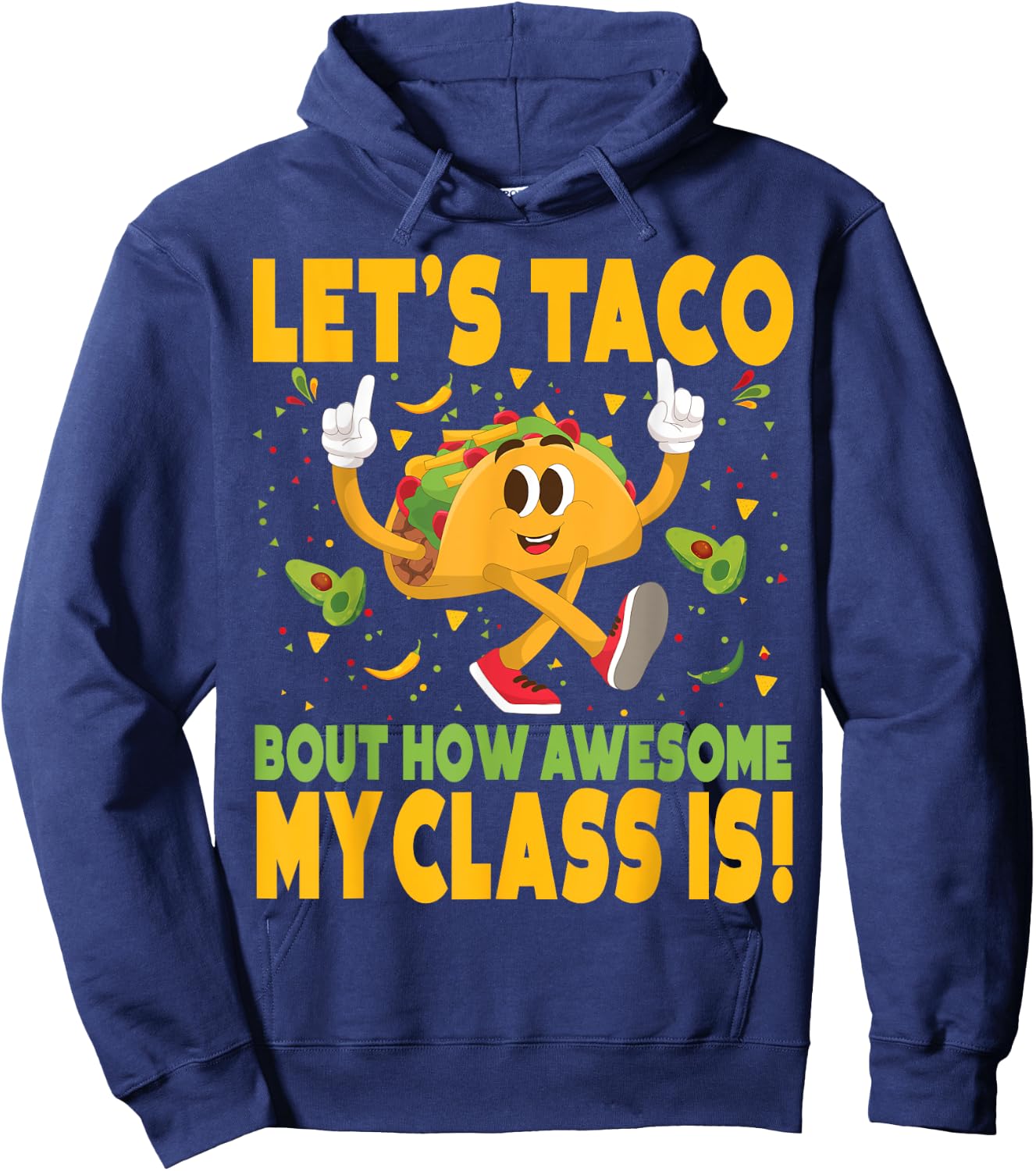 Cinco De Mayo Teacher Lets Taco Bout How Awesome My Class Is Hoodie - Hoodie | Navy
