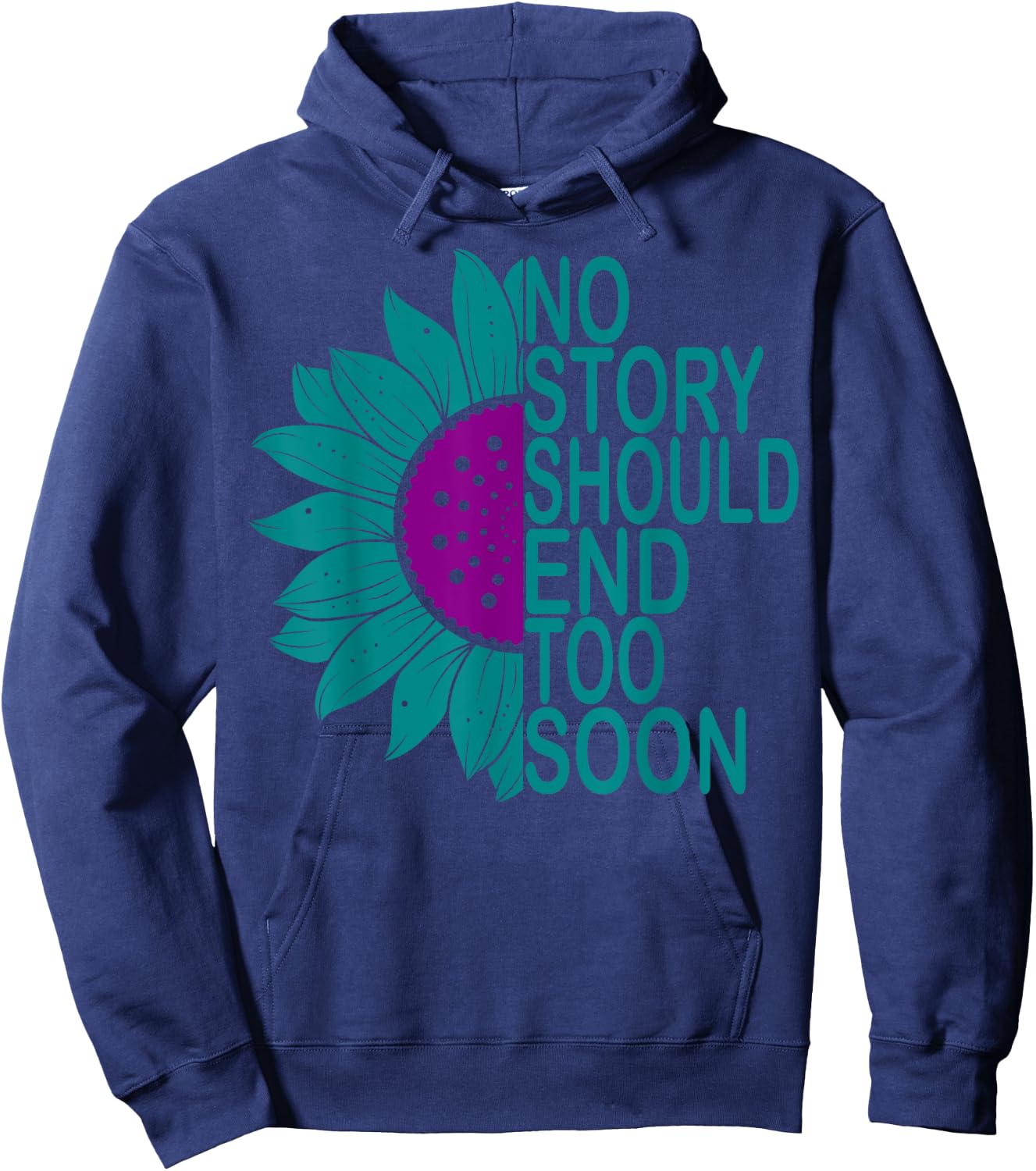 Suicide Prevention Awareness No Story Should End Too Soon Hoodie - Hoodie | Navy
