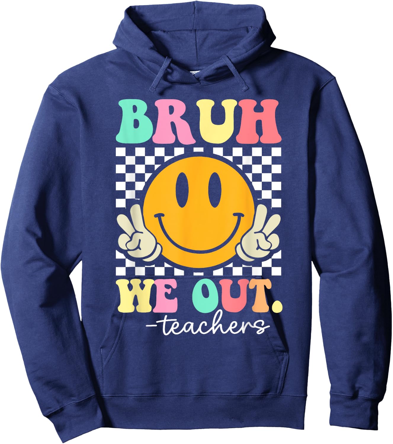 Bruh We Out Teachers End Of School Year Teacher Summer Hoodie - Hoodie | Navy