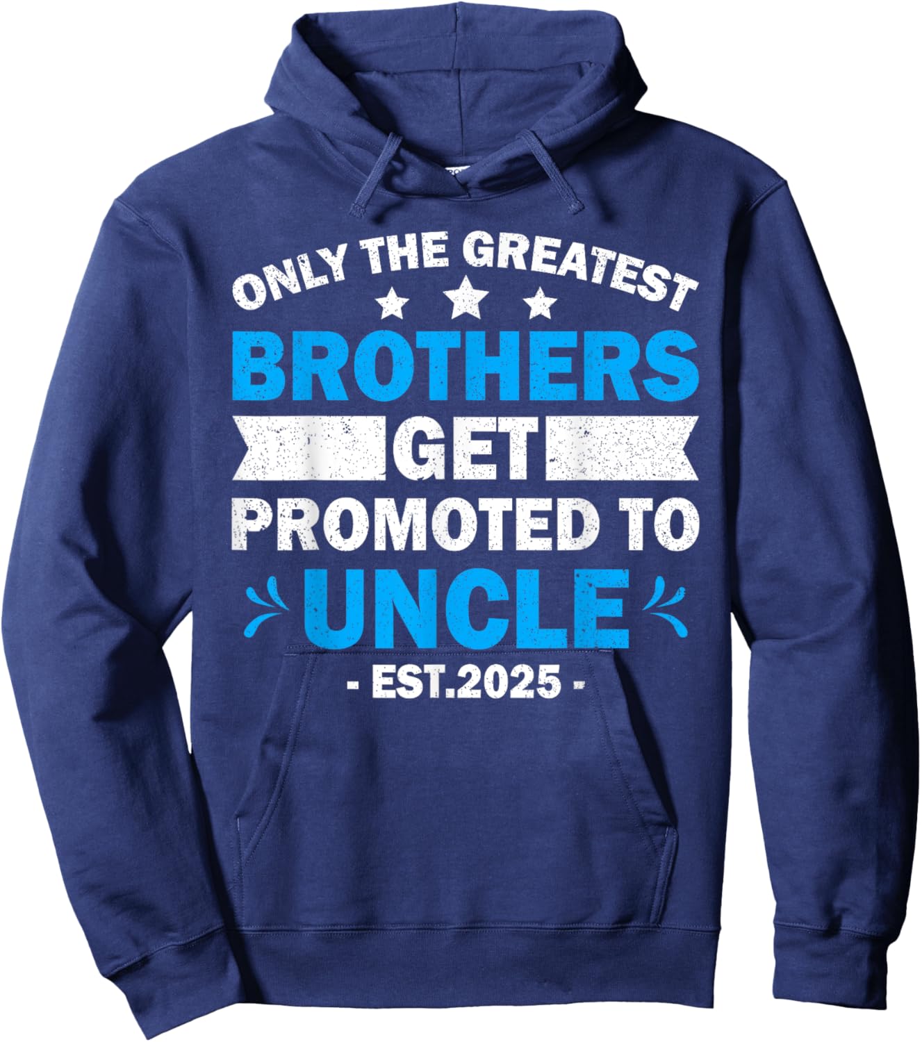 Greatest Brothers Get Promoted To Uncle Est.2025 Fathers Day Hoodie - Hoodie | Navy