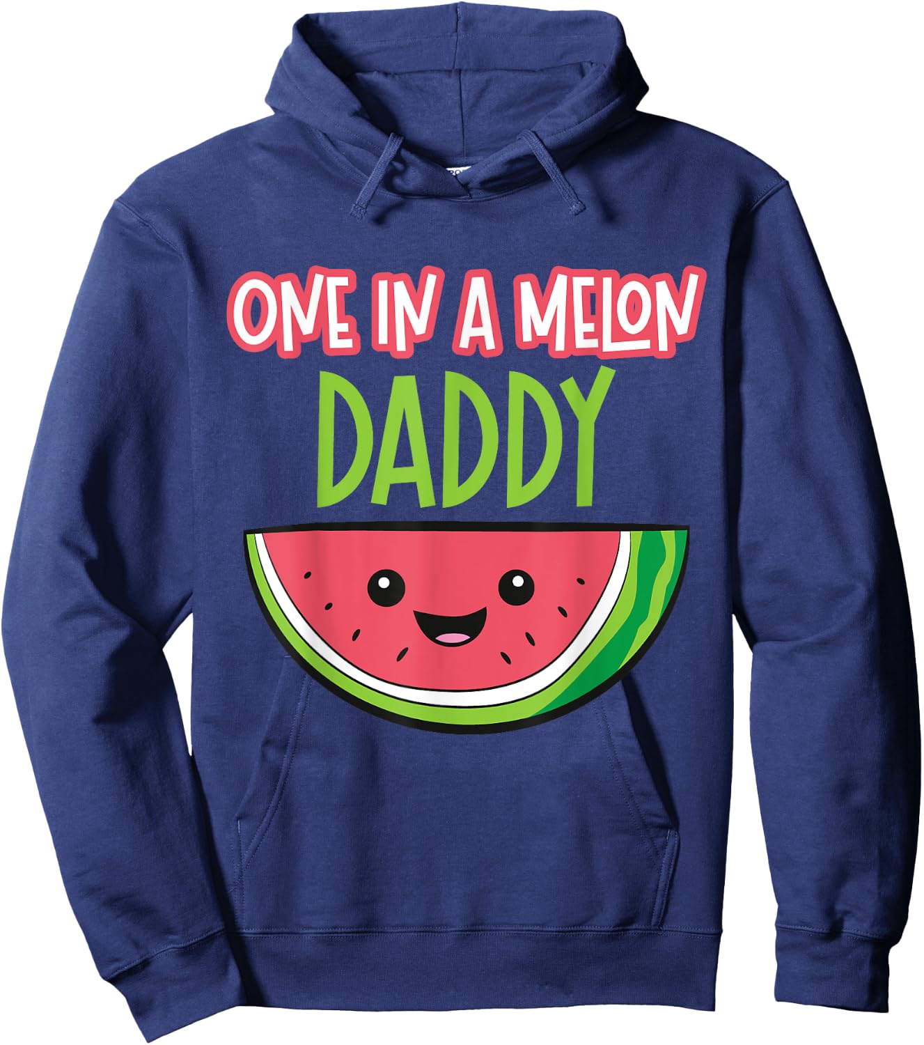 Watermelon Fruit - One In A Melon Daddy Hoodie - Hoodie | Navy