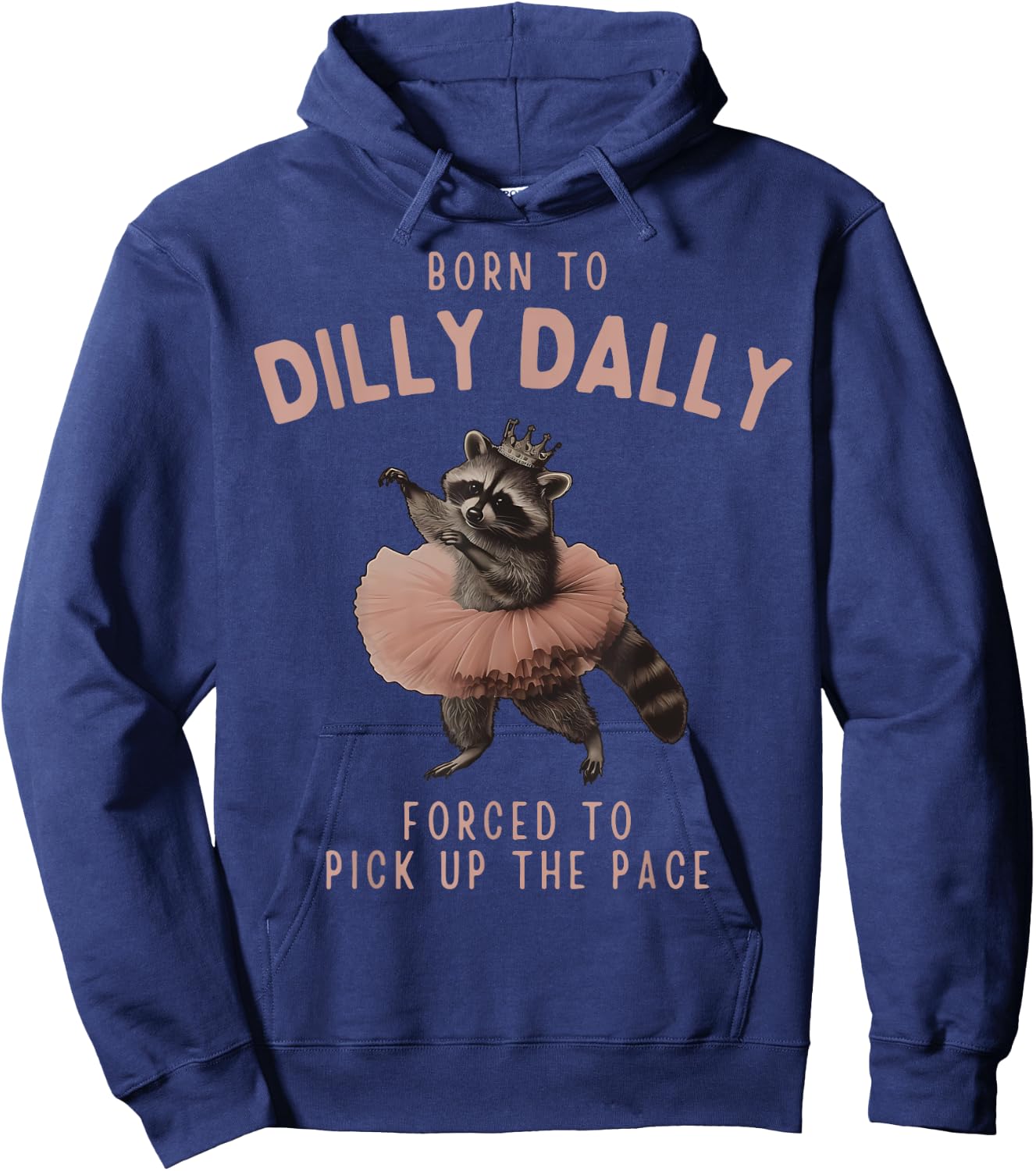 Balletcore Raccoon Born To Dilly Dally Raccoon Lover Hoodie - Hoodie | Navy