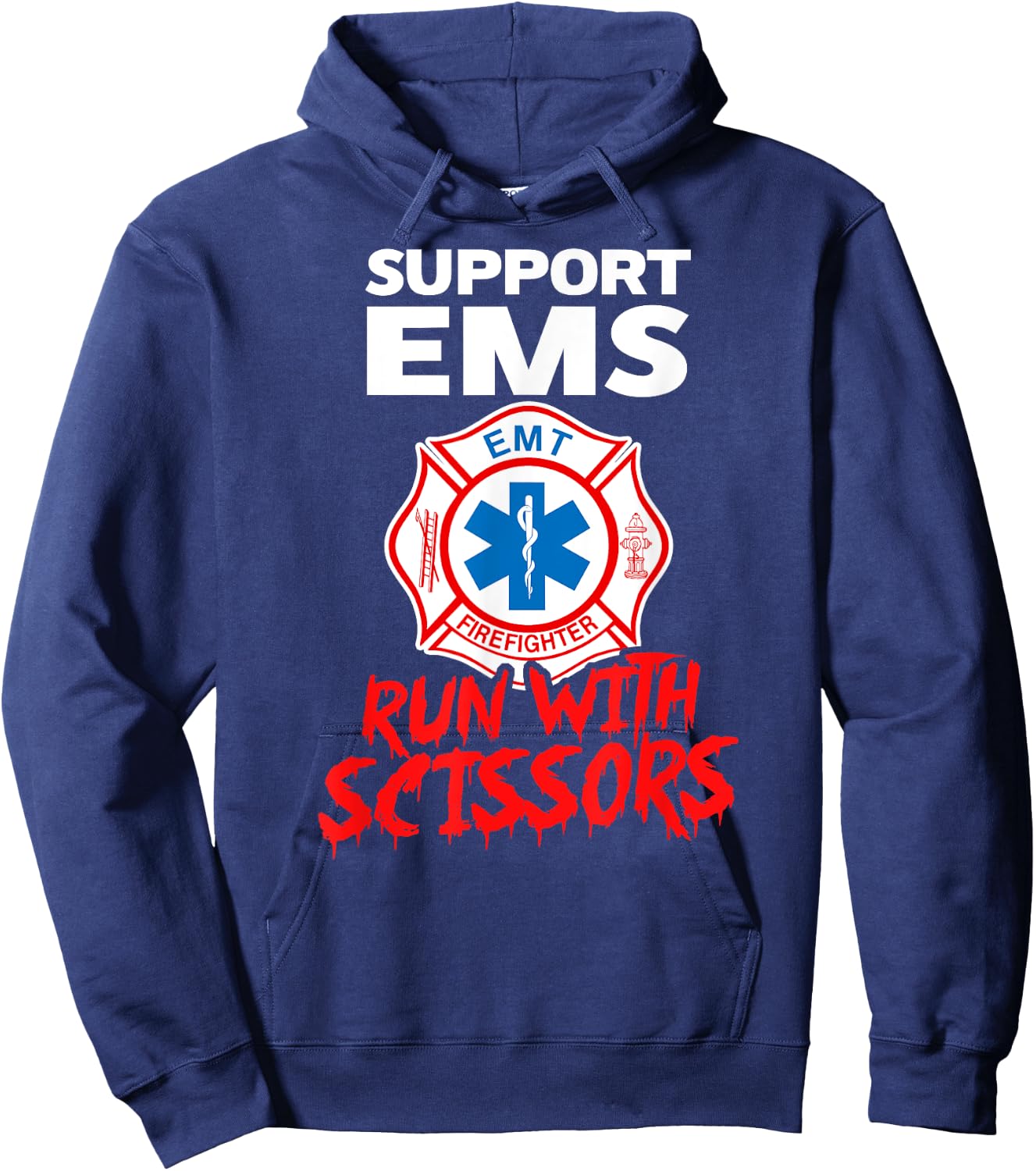 SUPPORT EMS RUN WITH SCISSORS Halloween EMT Firefighter Hoodie - Hoodie | Navy