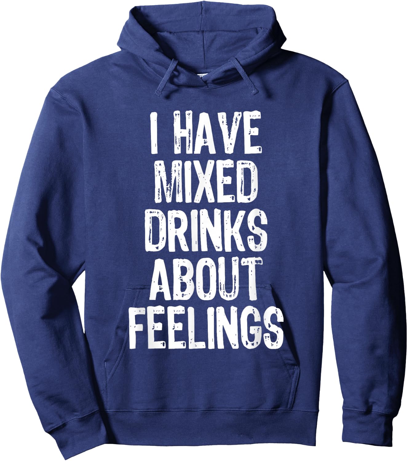 I Have Mixed Drinks About Feelings Funny Drinking Hoodie - Hoodie | Navy