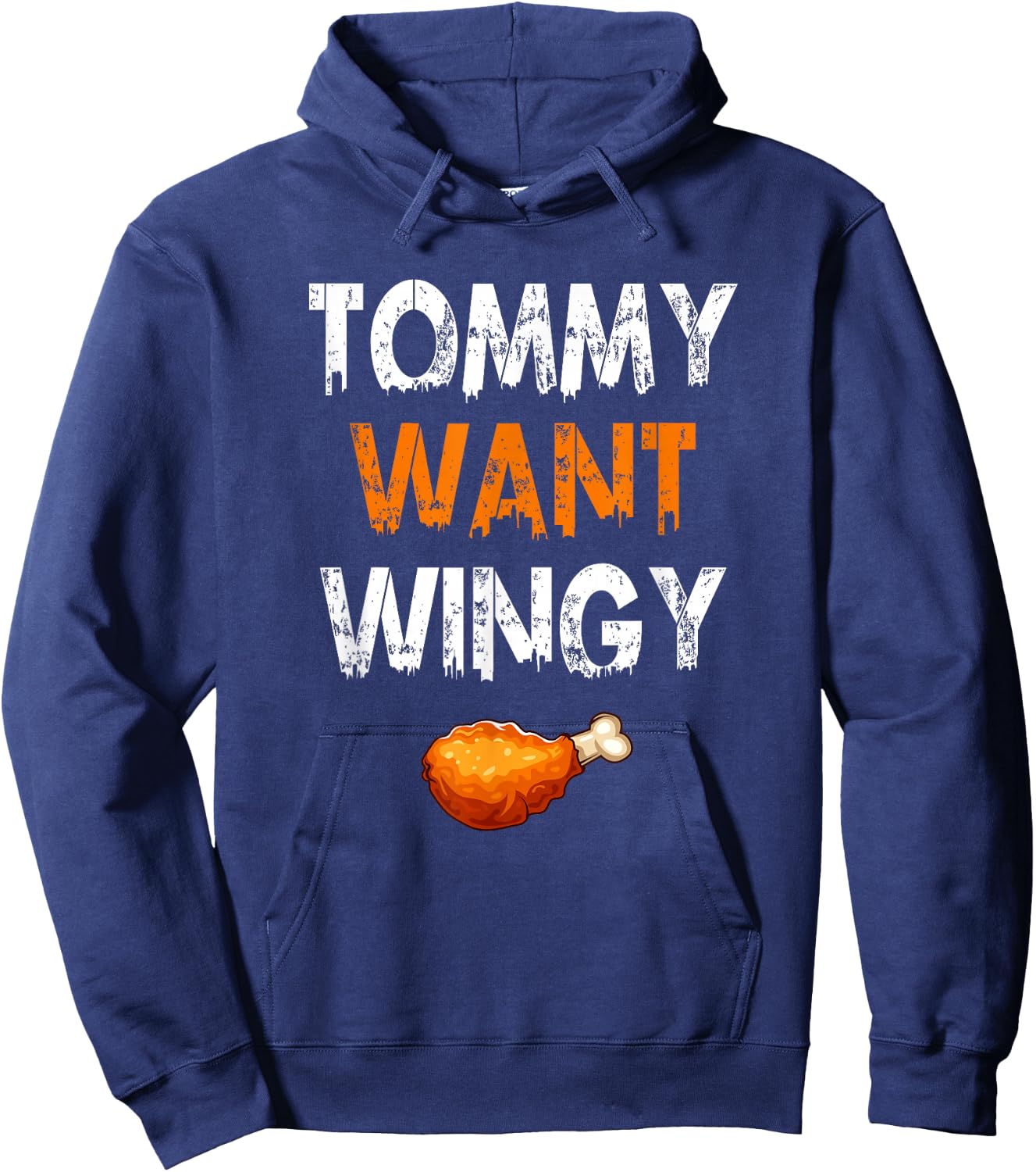 TOMMY WANT WINGY - Funny Chicken Wing Hoodie - Hoodie | Navy