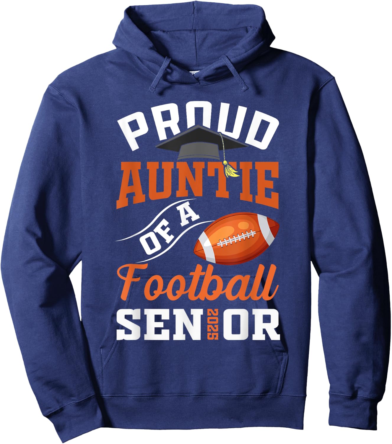 Proud auntie of a football Senior class of 2025 graduation Hoodie - Hoodie | Navy