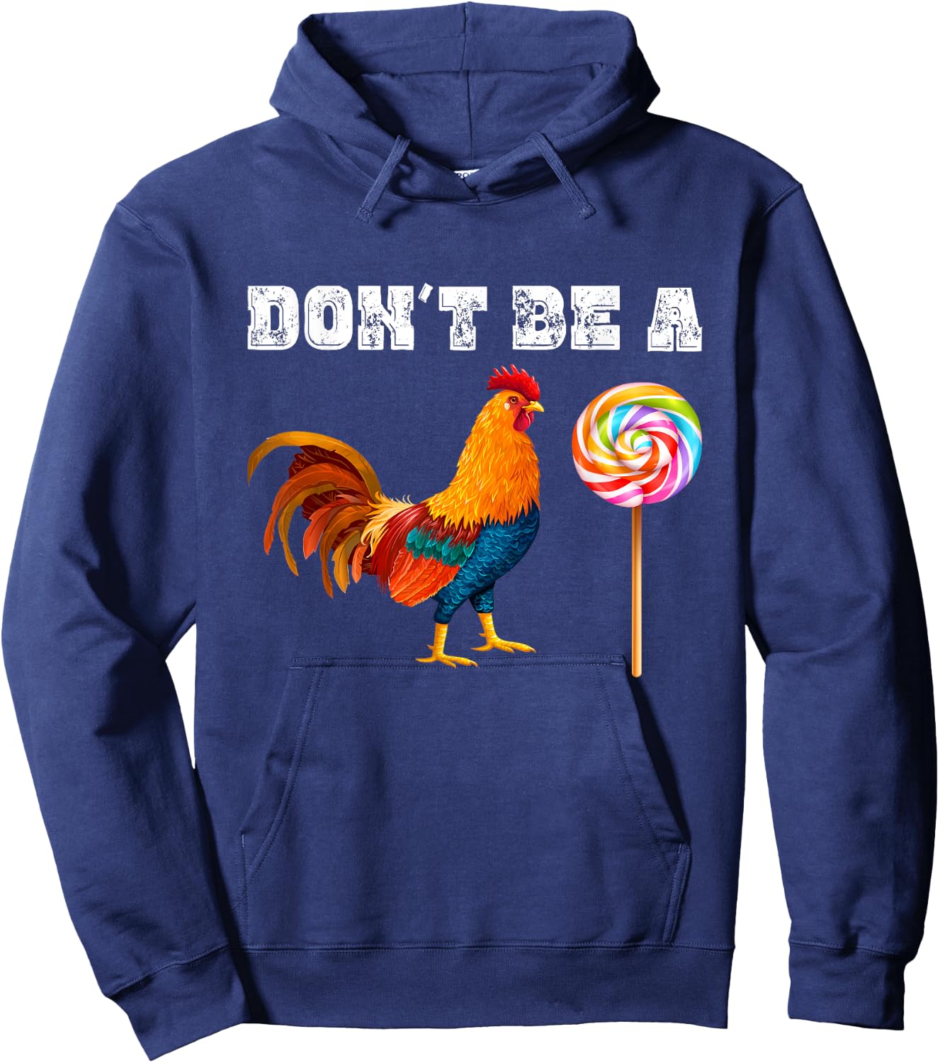 Dont Be A Sucker Funny Fathers Day - Cock A Doodle Hoodie - Hoodie | Navy