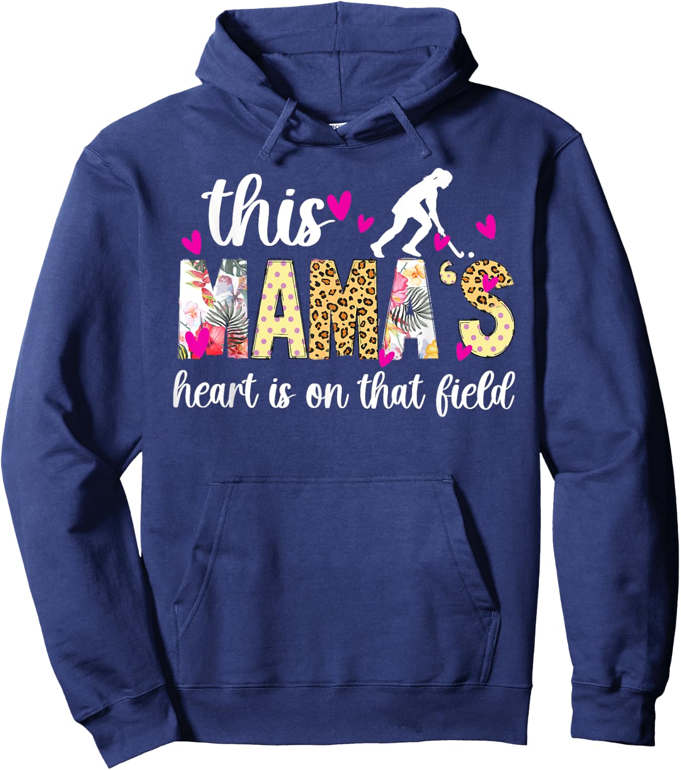 On That Field Hockey Mom Field Hockey Player Mama Hoodie - Hoodie | Navy