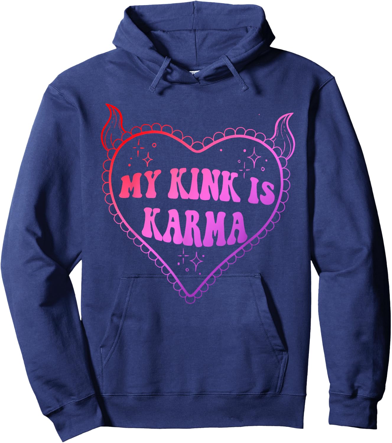 Funny My Kink Is Karma Apparel Hoodie - Hoodie | Navy