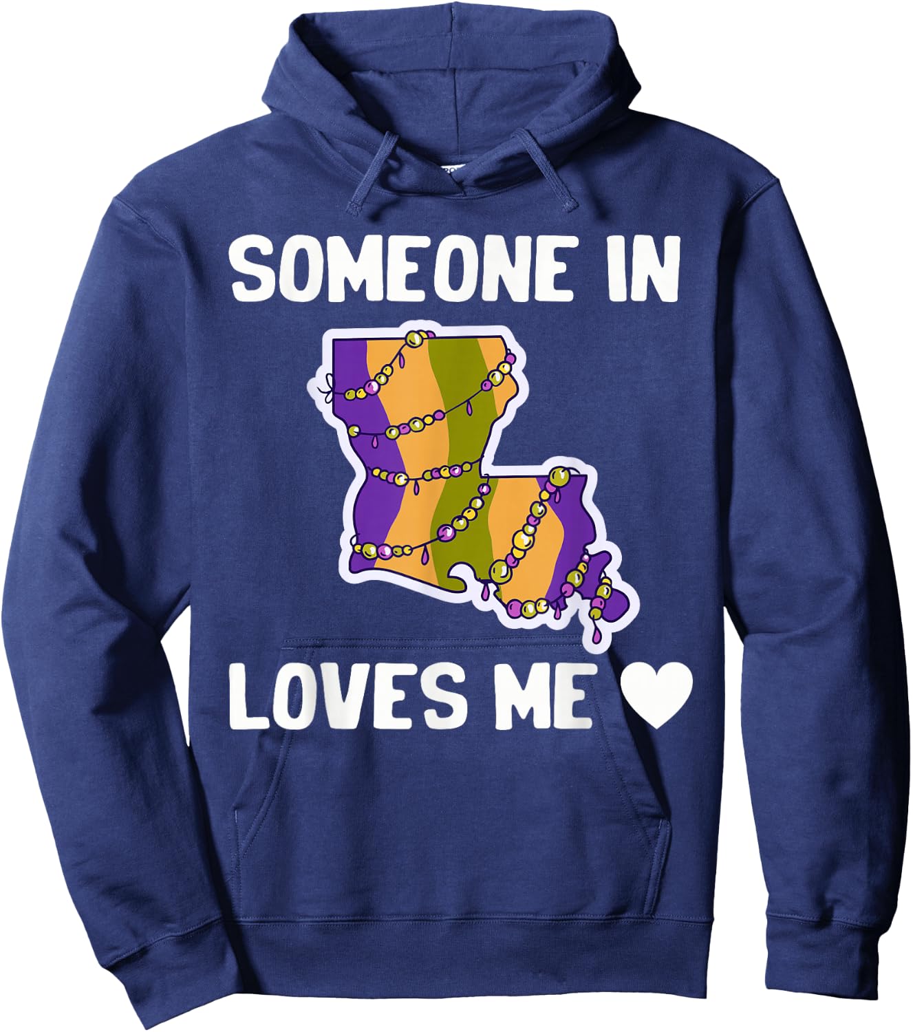 Someone In Louisiana Loves Me Hoodie - Hoodie | Navy