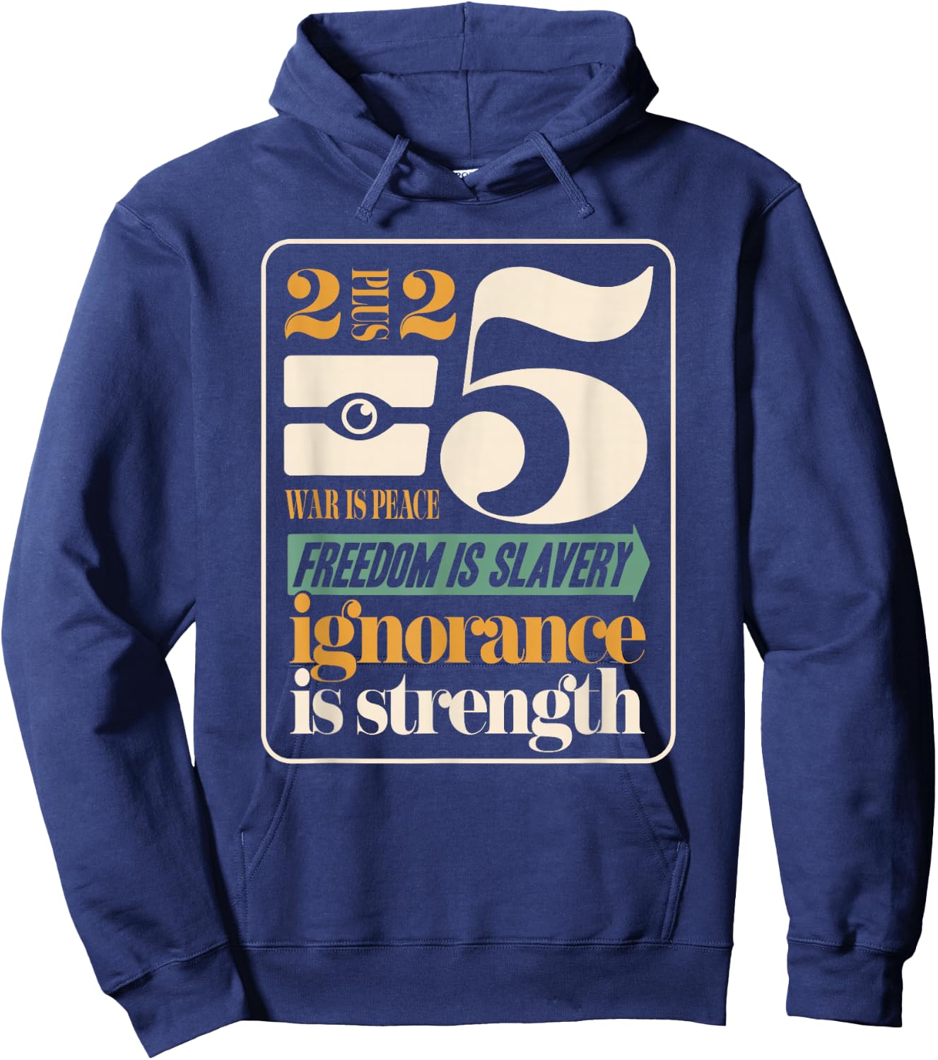 Dystopian War Peace Freedom Slavery Ignorance Strength 1984 Hoodie - Hoodie | Navy