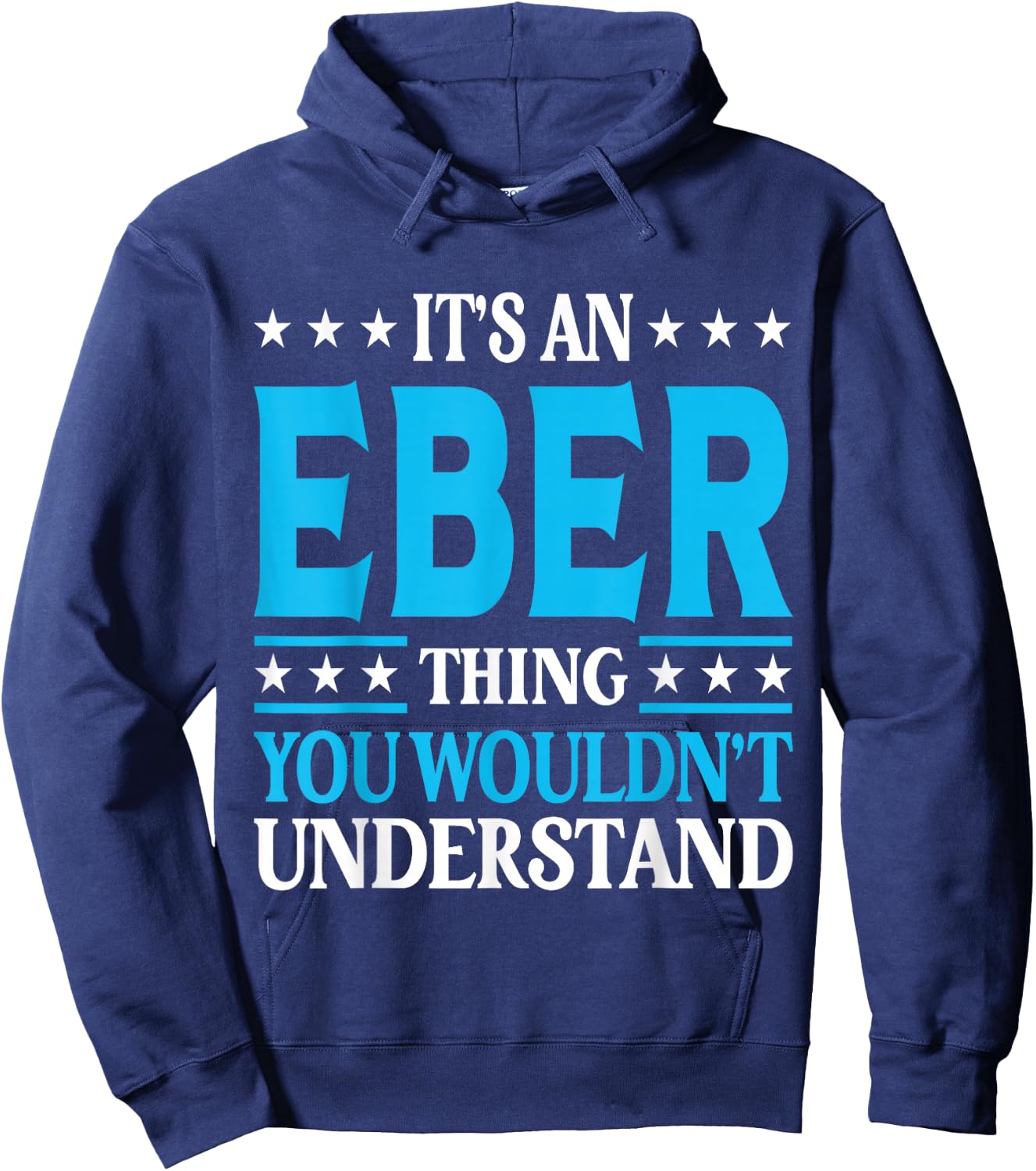 It's An Eber Thing Wouldn't Understand Personal Name Eber Hoodie - Hoodie | Navy