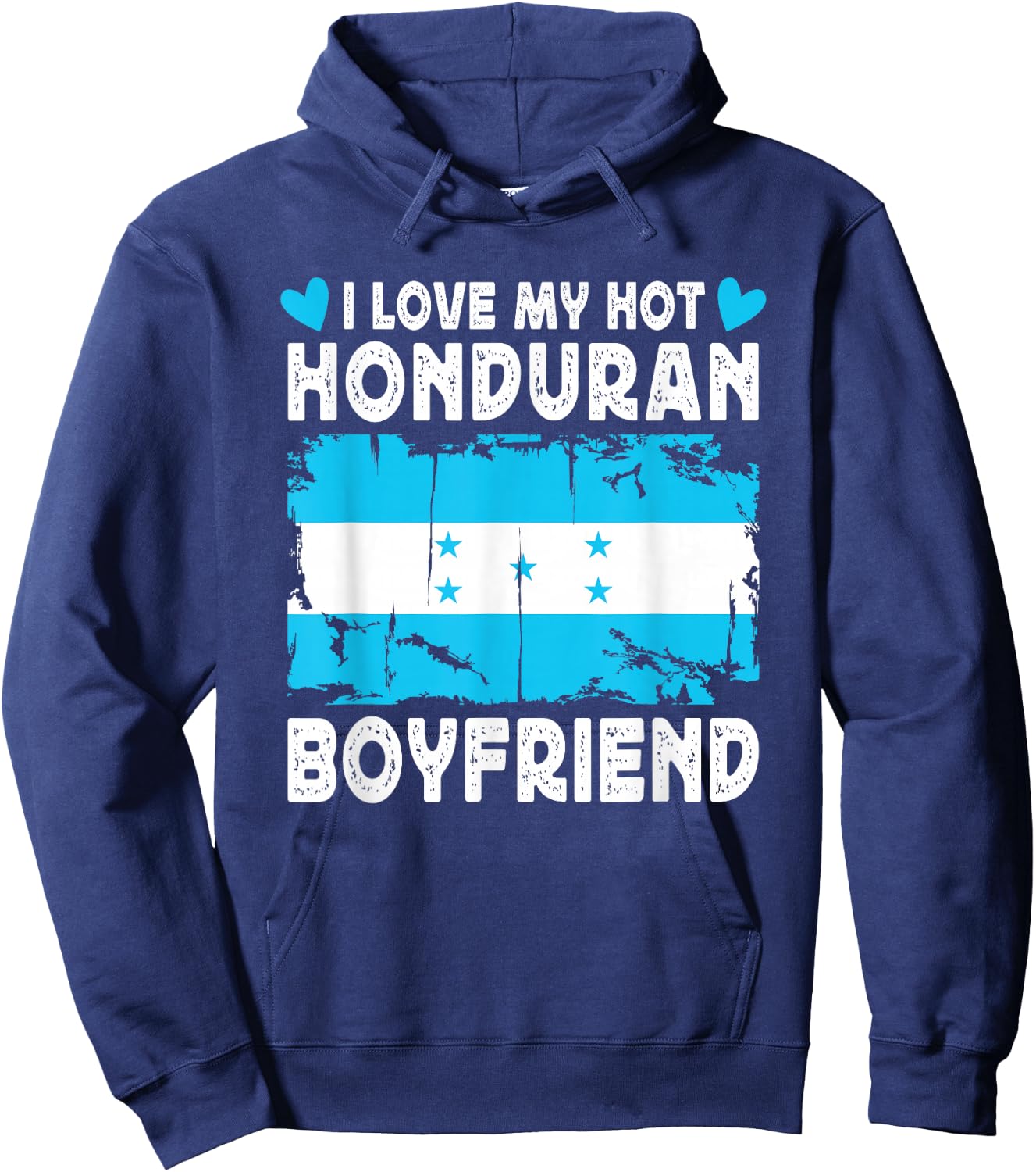 I Love My Hot Honduran Boyfriend Couple Honduras Flag Hoodie - Hoodie | Navy