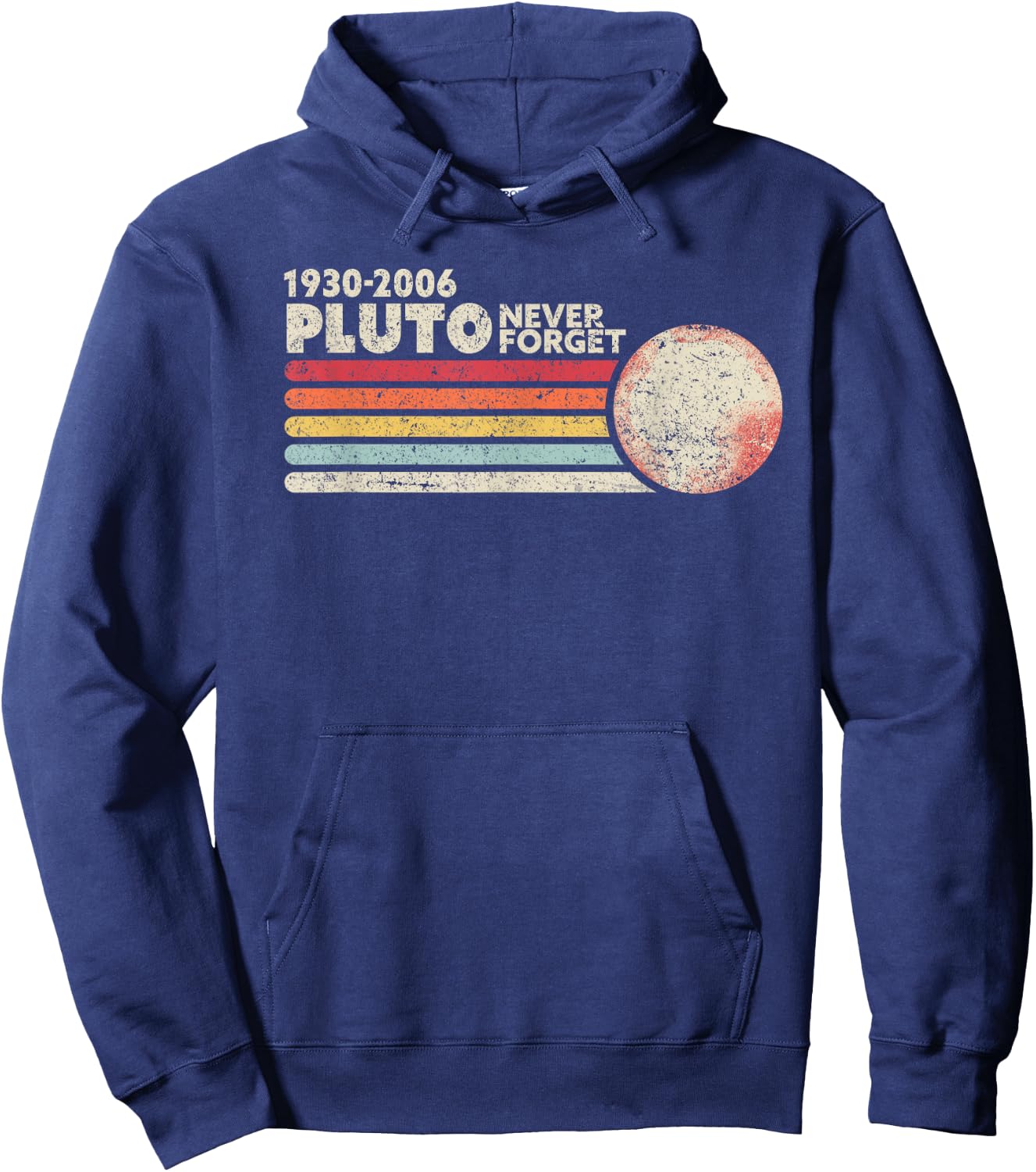 Never Forget Pluto Funny Space Shirt Vintage Hoodie - Hoodie | Navy