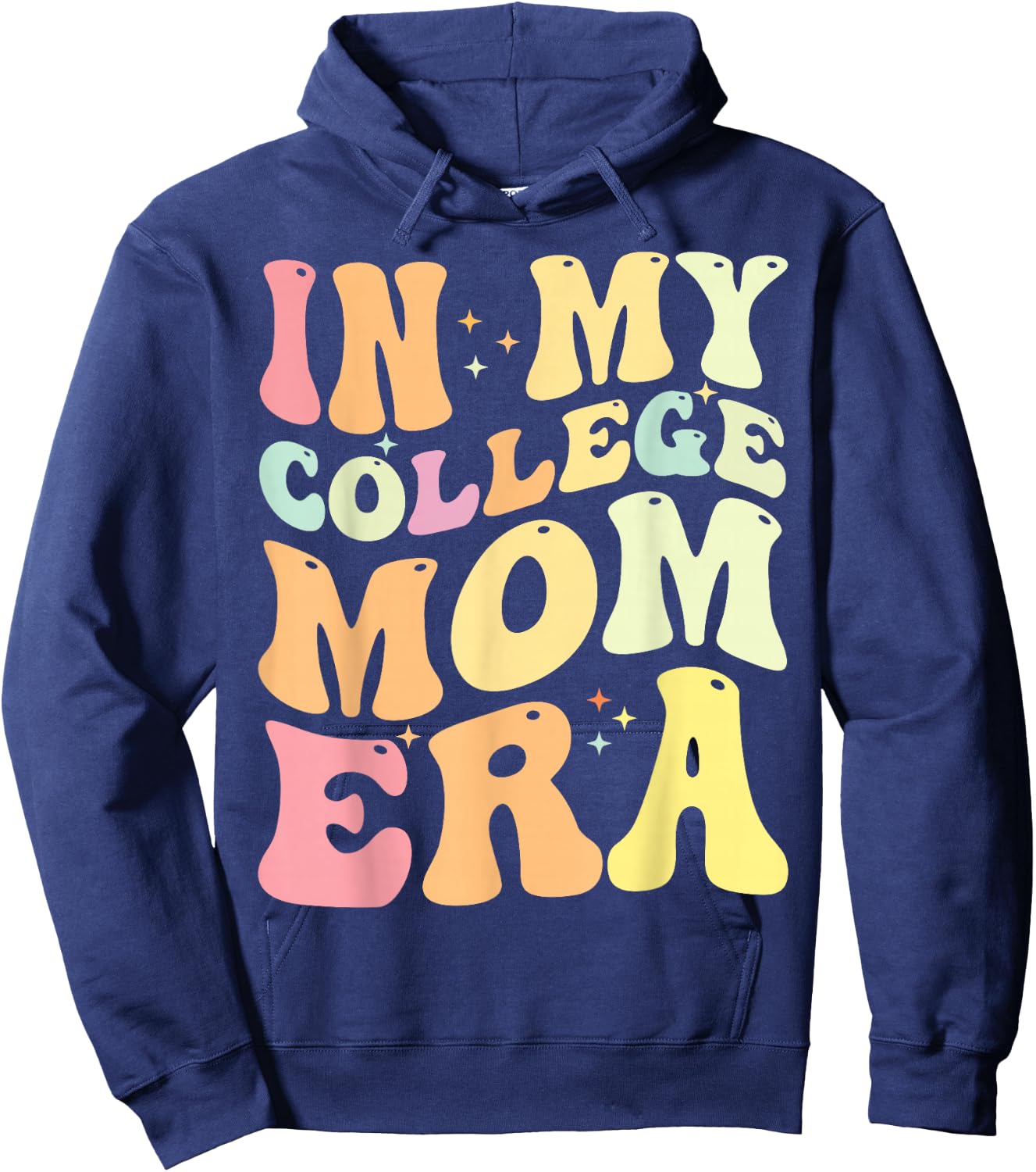 In My College Mom Era College Graduation for Mom Hoodie - Hoodie | Navy