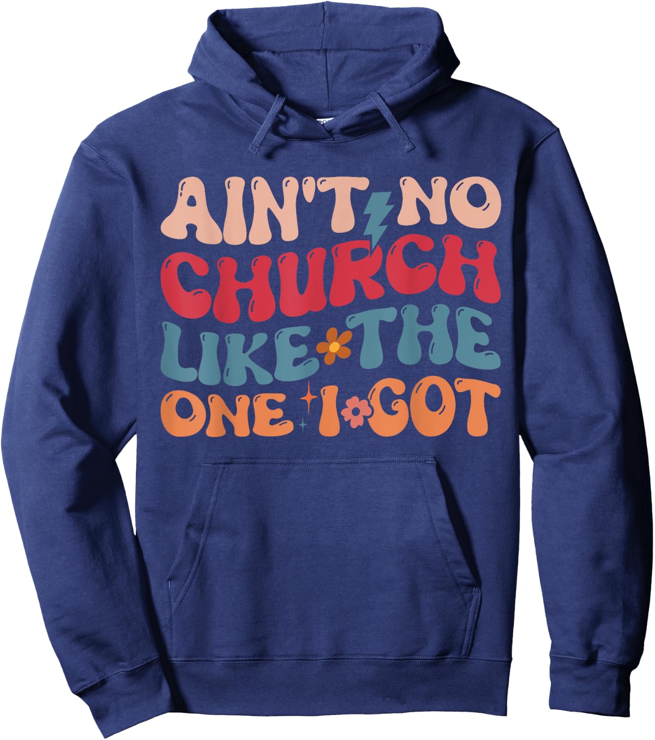 Ain't No Church Like The One I Got Hoodie - Hoodie | Navy