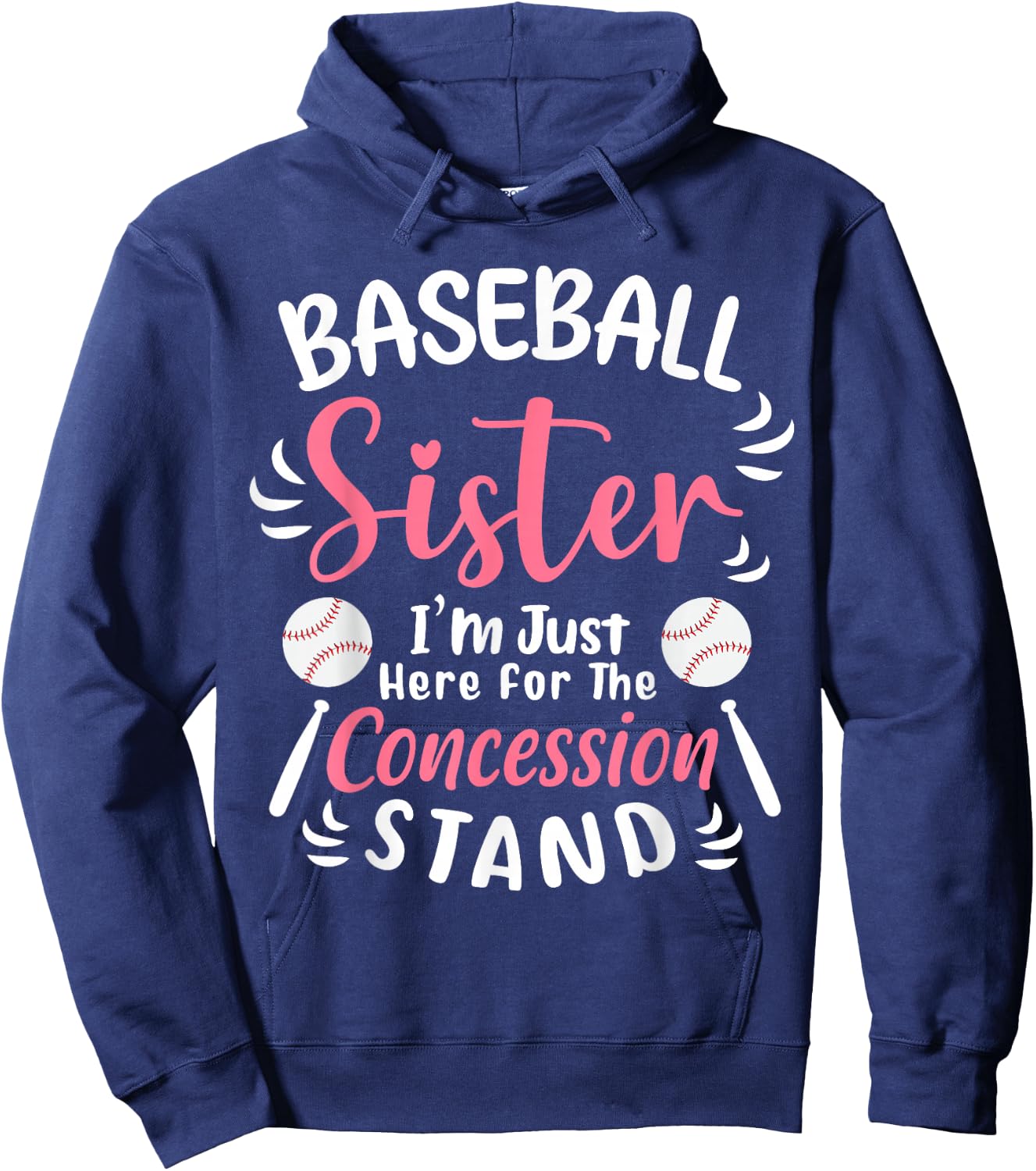 Baseball Sister I'm Just Here For Concession Stand Hoodie - Hoodie | Navy