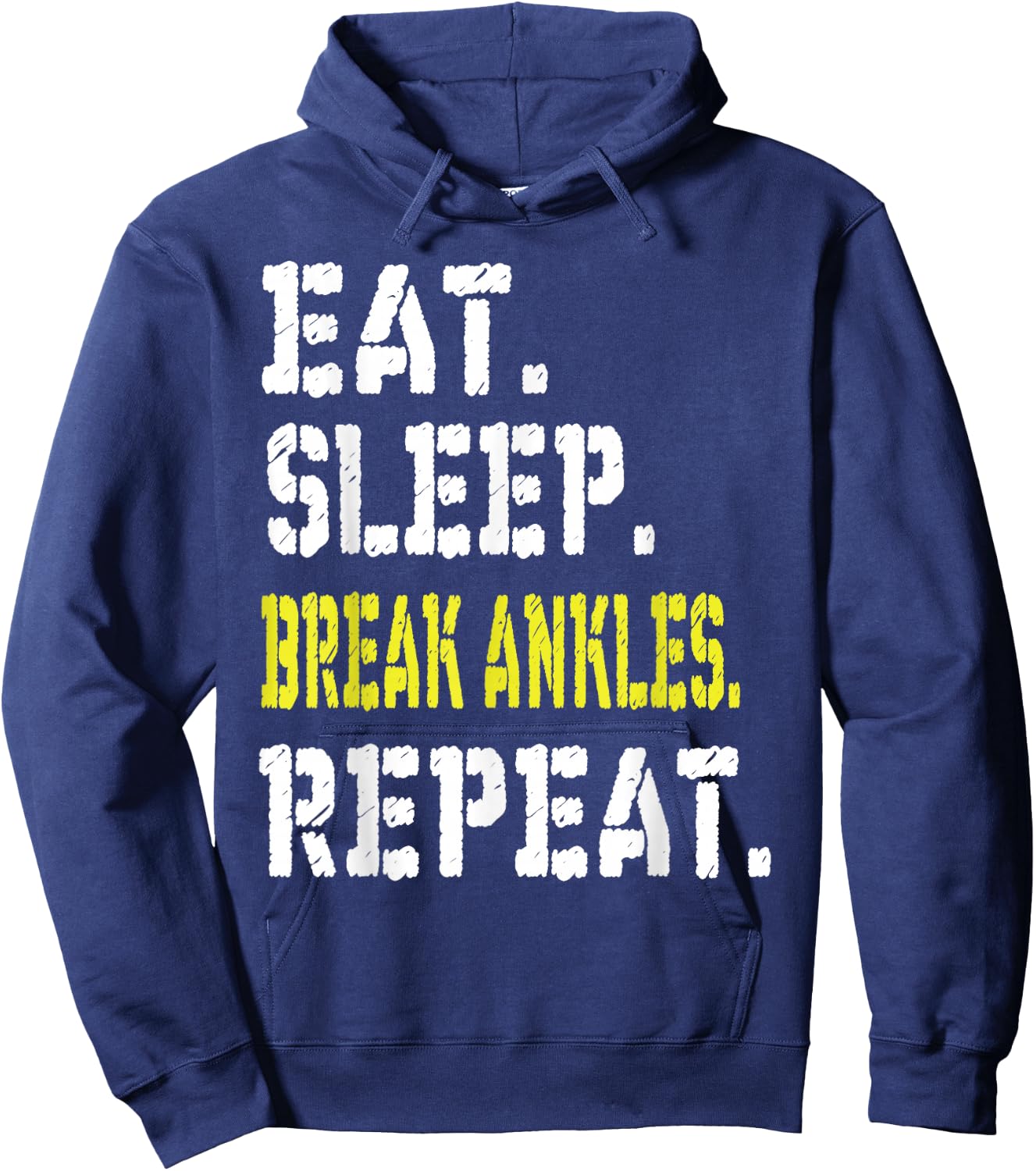 Eat Sleep Break Ankles Repeat T shirt Funny Basketball Gift Hoodie - Hoodie | Navy