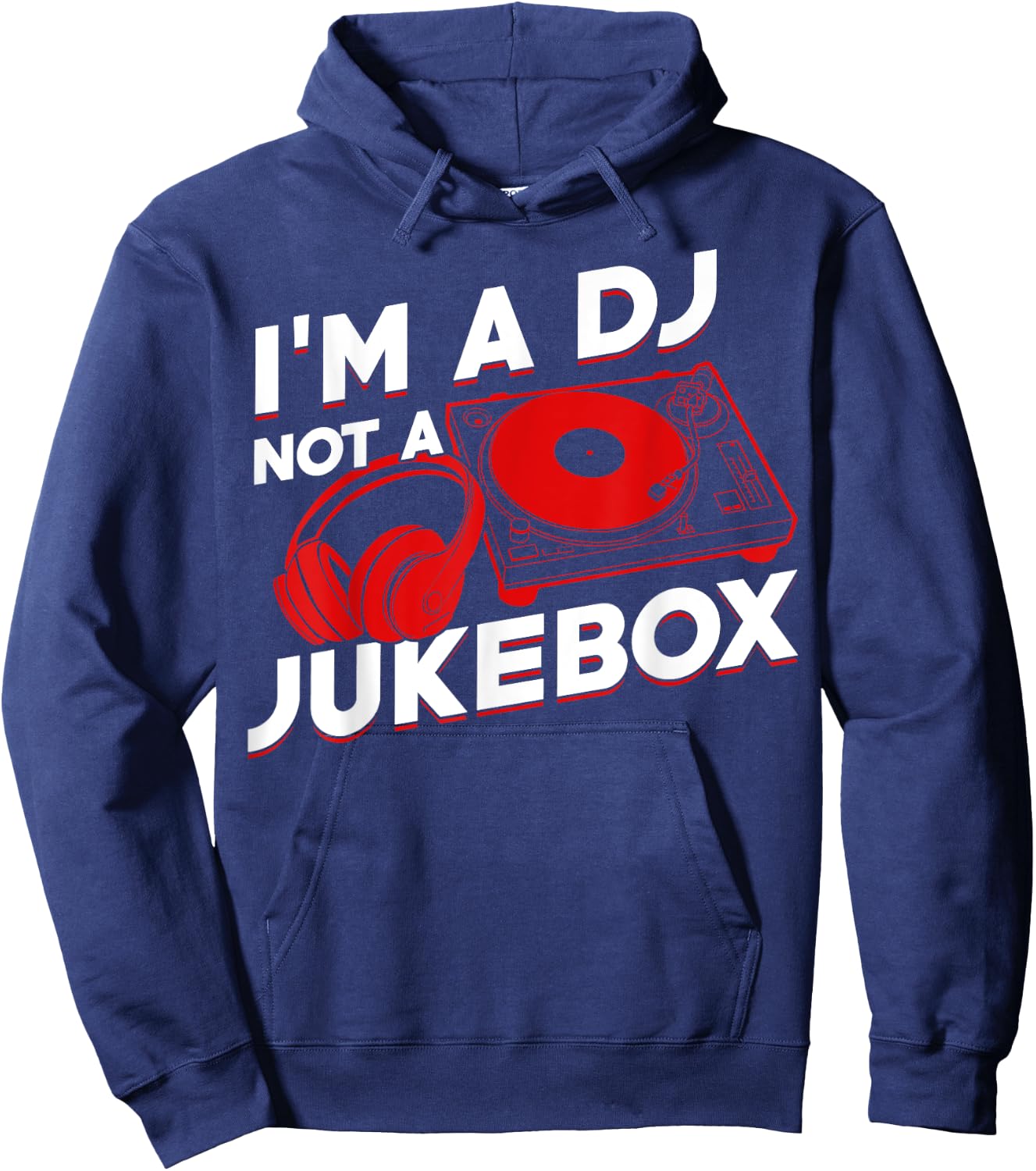 I'm A DJ Not Jukebox Funny DJ Job Profession Gift Men Women Hoodie - Hoodie | Navy
