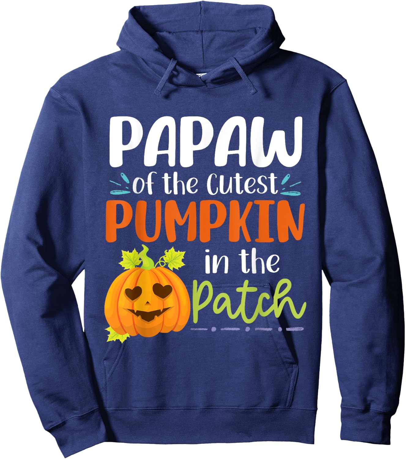 Papaw Of The Cutest Pumpkin In The Patch Halloween Pumpkins Hoodie - Hoodie | Navy