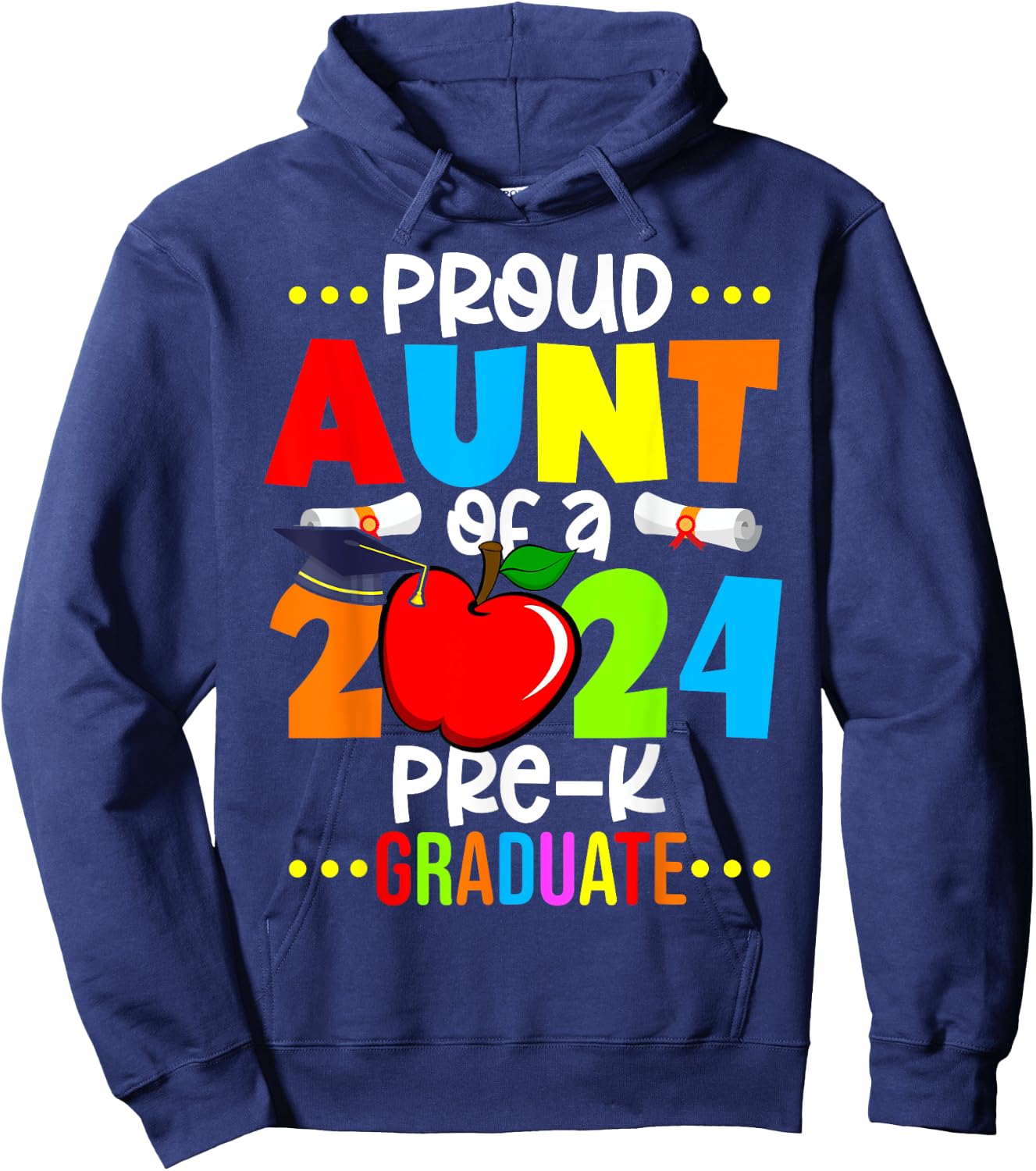 Proud Aunt Of 2024 Pre-K Graduate Mothers Day Graduation Hoodie - Hoodie | Navy