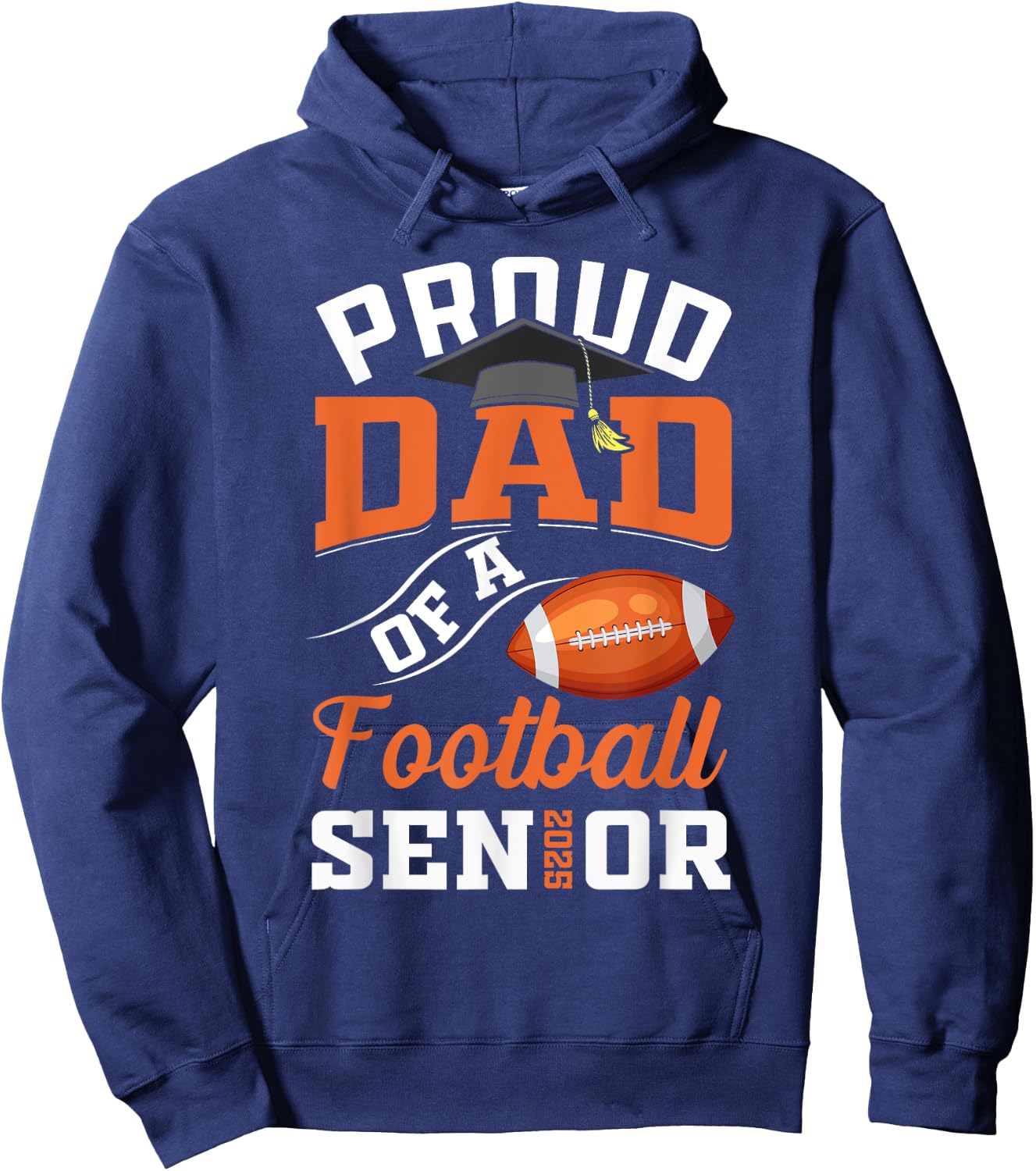 Proud dad of a football Senior class of 2025 graduation Hoodie - Hoodie | Navy