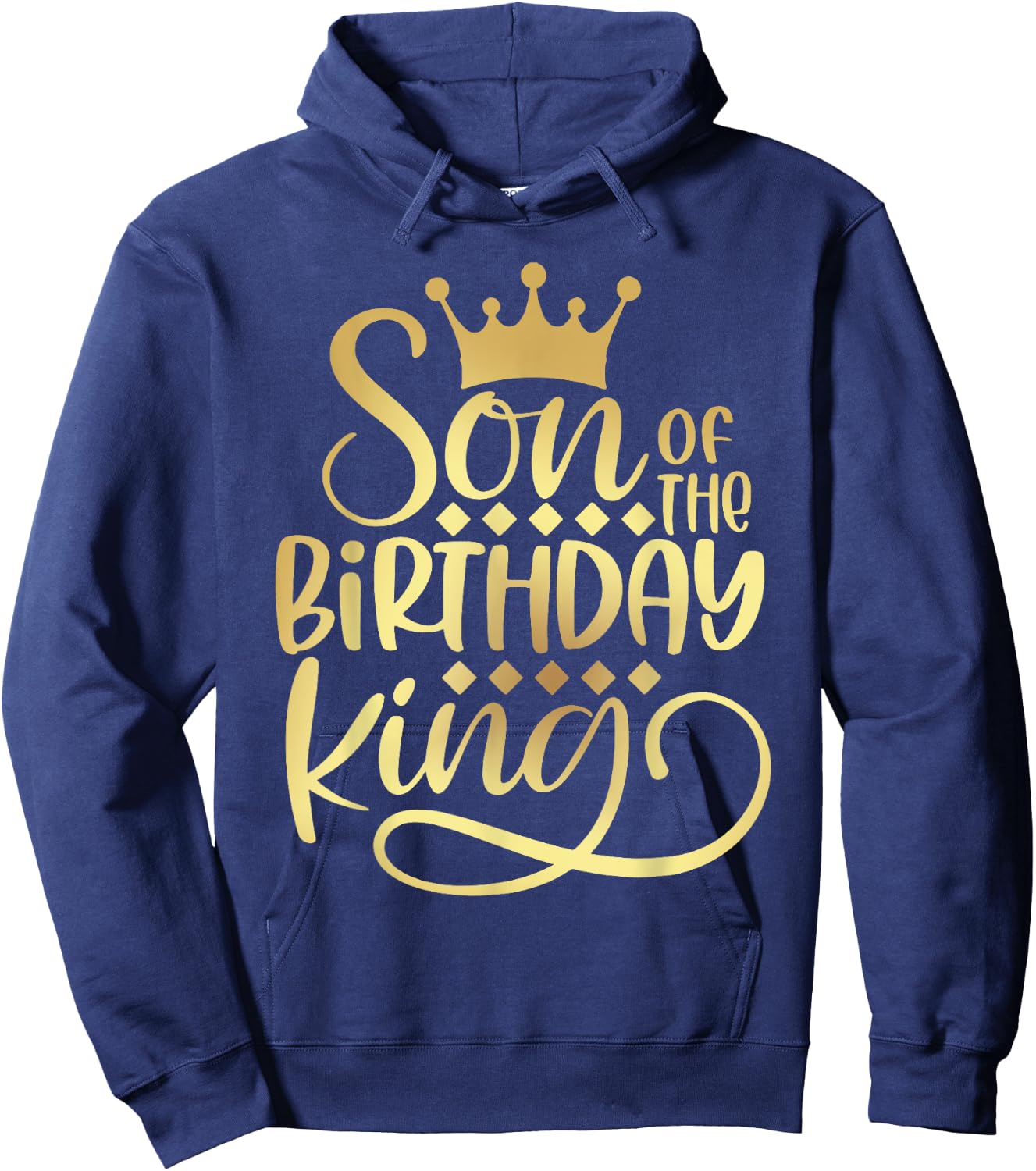 Son Of The Birthday King Boys Bday Party Gift Hoodie - Hoodie | Navy