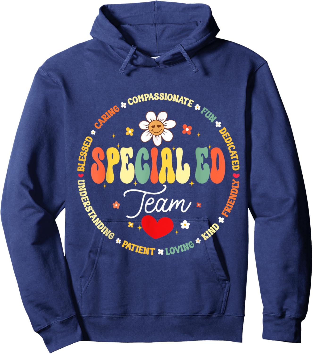 Special Education Teacher Special ED Team Life SPED Hoodie - Hoodie | Navy