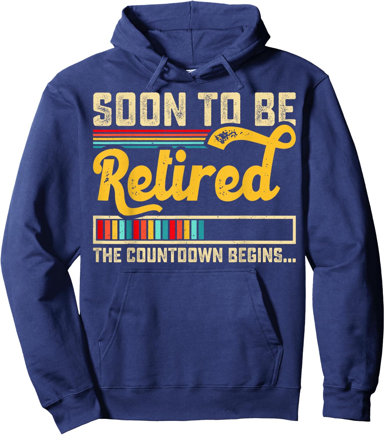 Funny Soon To Be Retired The Countdown Begins For Retirement Hoodie - Hoodie | Navy
