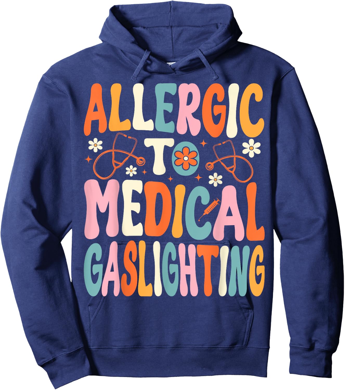 Allergic to Medical Gaslighting Education Health Condition Hoodie - Hoodie | Navy
