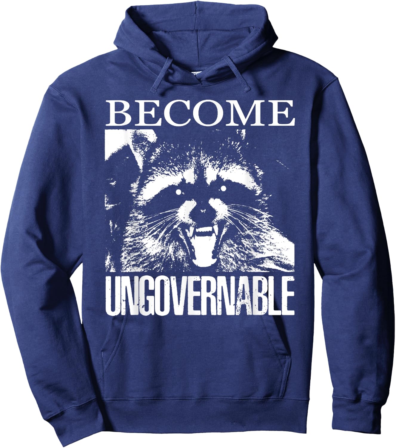 Funny Raccoon Become Ungovernable Raccoon Hoodie - Hoodie | Navy